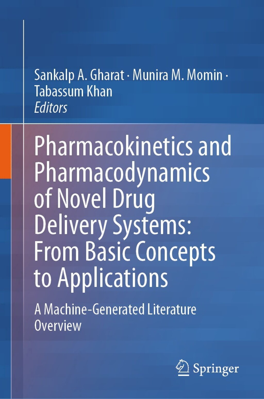Pharmacokinetics and Pharmacodynamics of Novel Drug Delivery Systems: From Basic Concepts to Applications A Machine-Generated Literature Overview  â€“ PDF/EPUB Version Downloadable