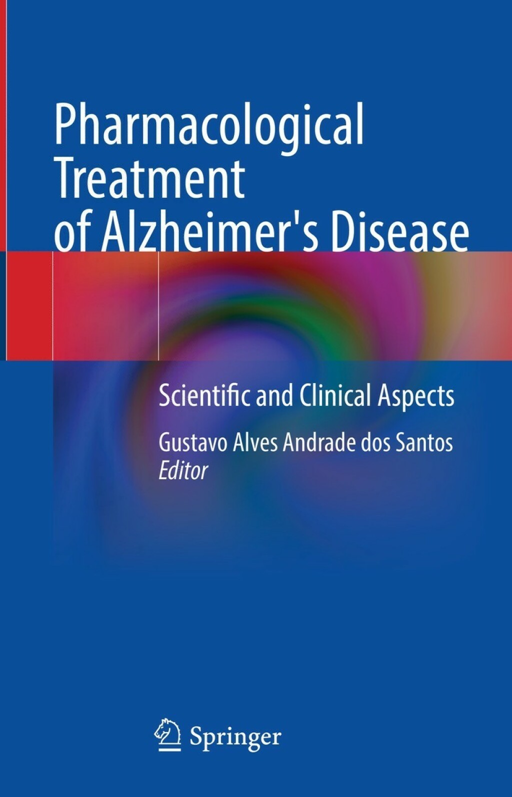 Pharmacological Treatment of Alzheimer's Disease Scientific and Clinical Aspects  â€“ PDF/EPUB Version Downloadable