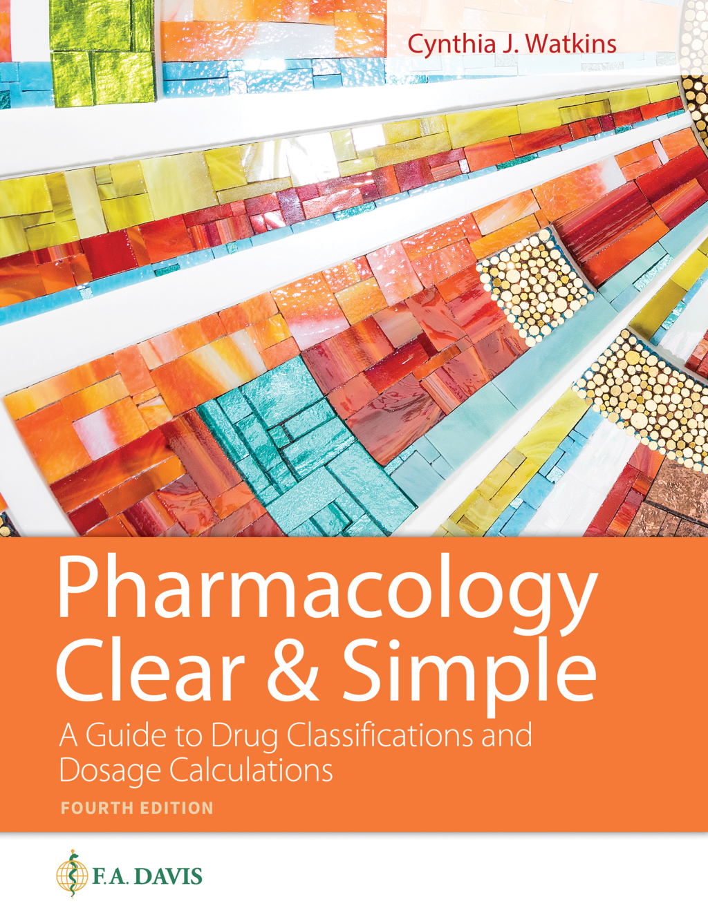 Pharmacology Clear and Simple A Guide to Drug Classifications and Dosage Calculations with Davis Edge 4th Edition â€“ PDF/EPUB Version Downloadable