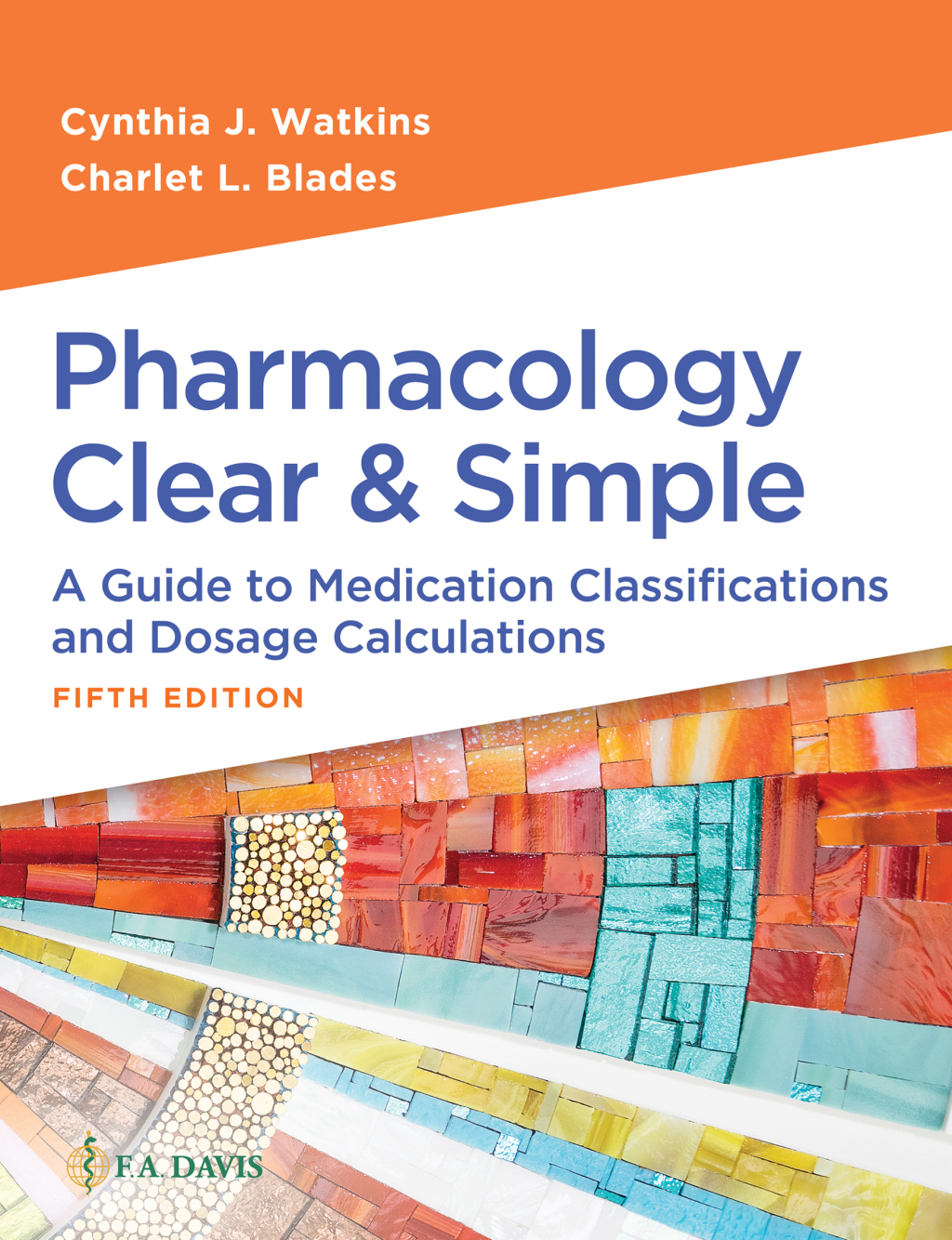 Pharmacology Clear and Simple A Guide to Medication Classifications and Dosage Calculations 5th Edition â€“ PDF/EPUB Version Downloadable
