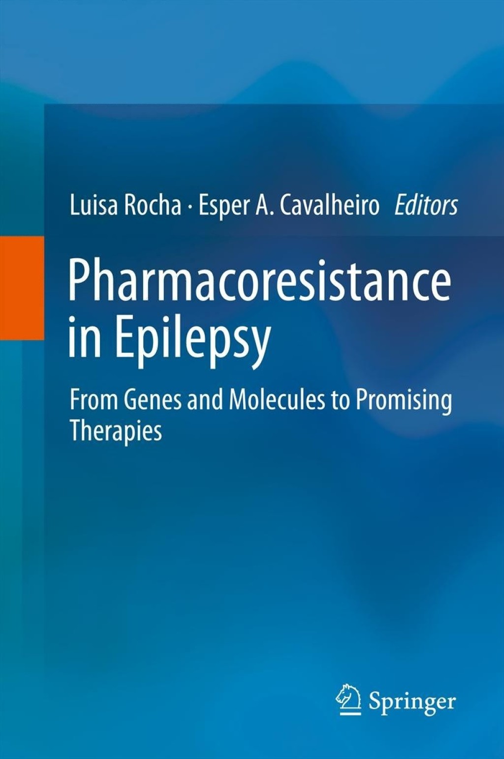 Pharmacoresistance in Epilepsy From Genes and Molecules to Promising Therapies  â€“ PDF/EPUB Version Downloadable