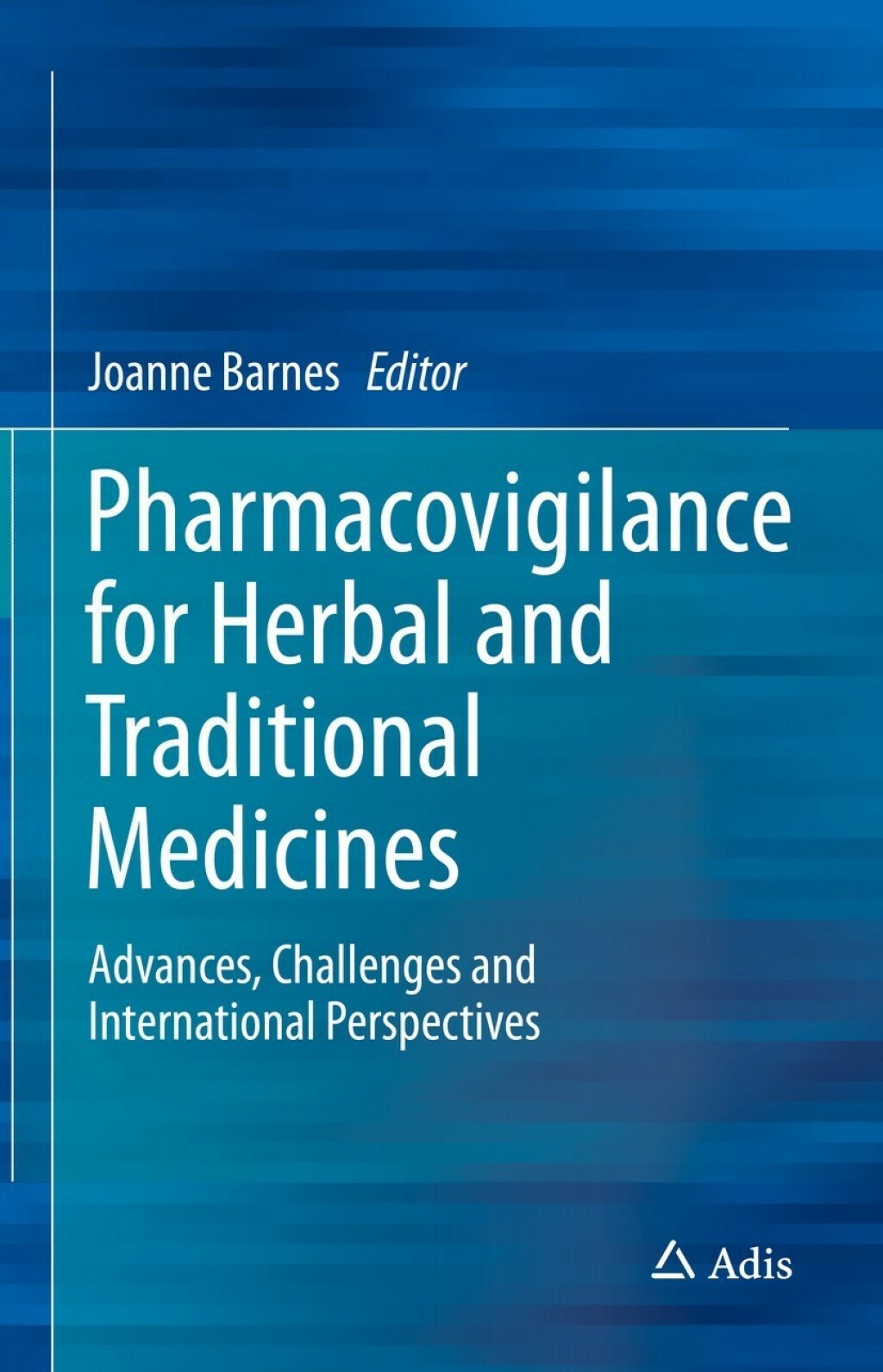 Pharmacovigilance for Herbal and Traditional Medicines Advances, Challenges and International Perspectives  â€“ PDF/EPUB Version Downloadable