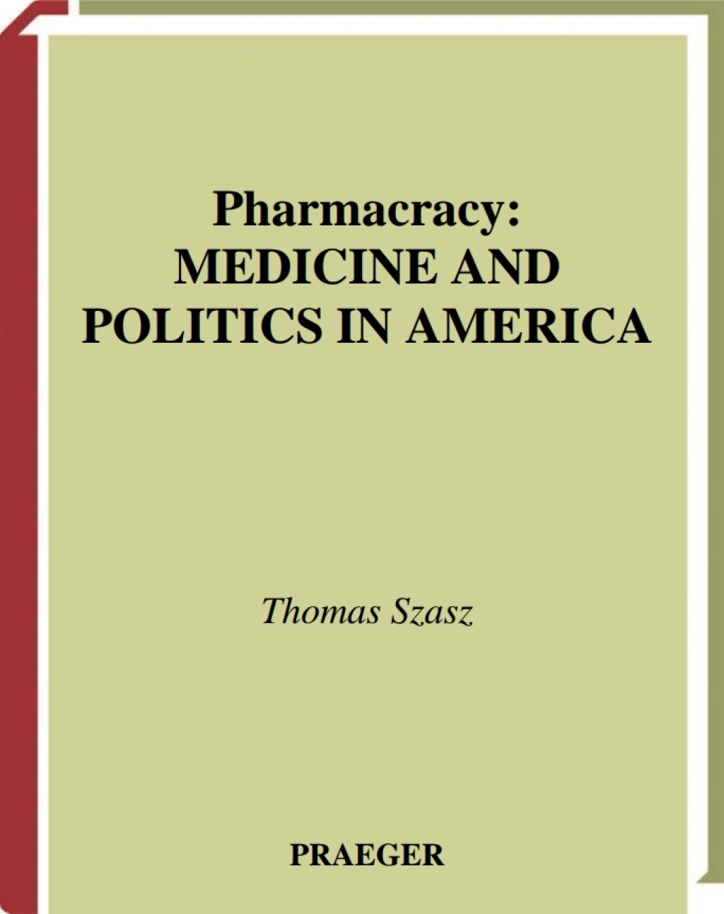 Pharmacracy Medicine and Politics in America 1st Edition â€“ PDF/EPUB Version Downloadable