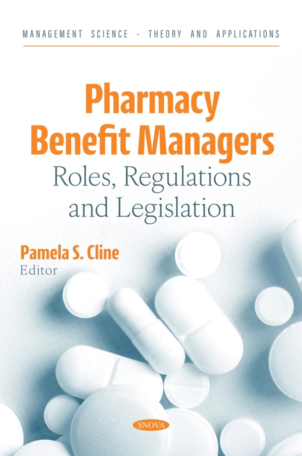 Pharmacy Benefit Managers: Roles, Regulations and Legislation  â€“ PDF/EPUB Version Downloadable