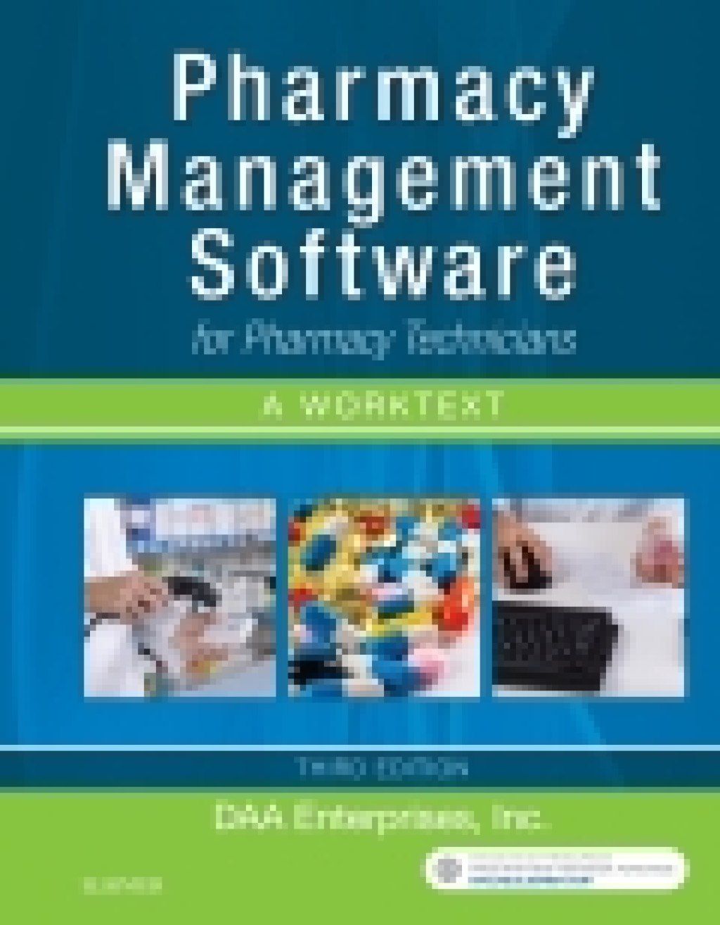 Pharmacy Management Software for Pharmacy Technicians: A Worktext 3rd Edition â€“ PDF/EPUB Version Downloadable
