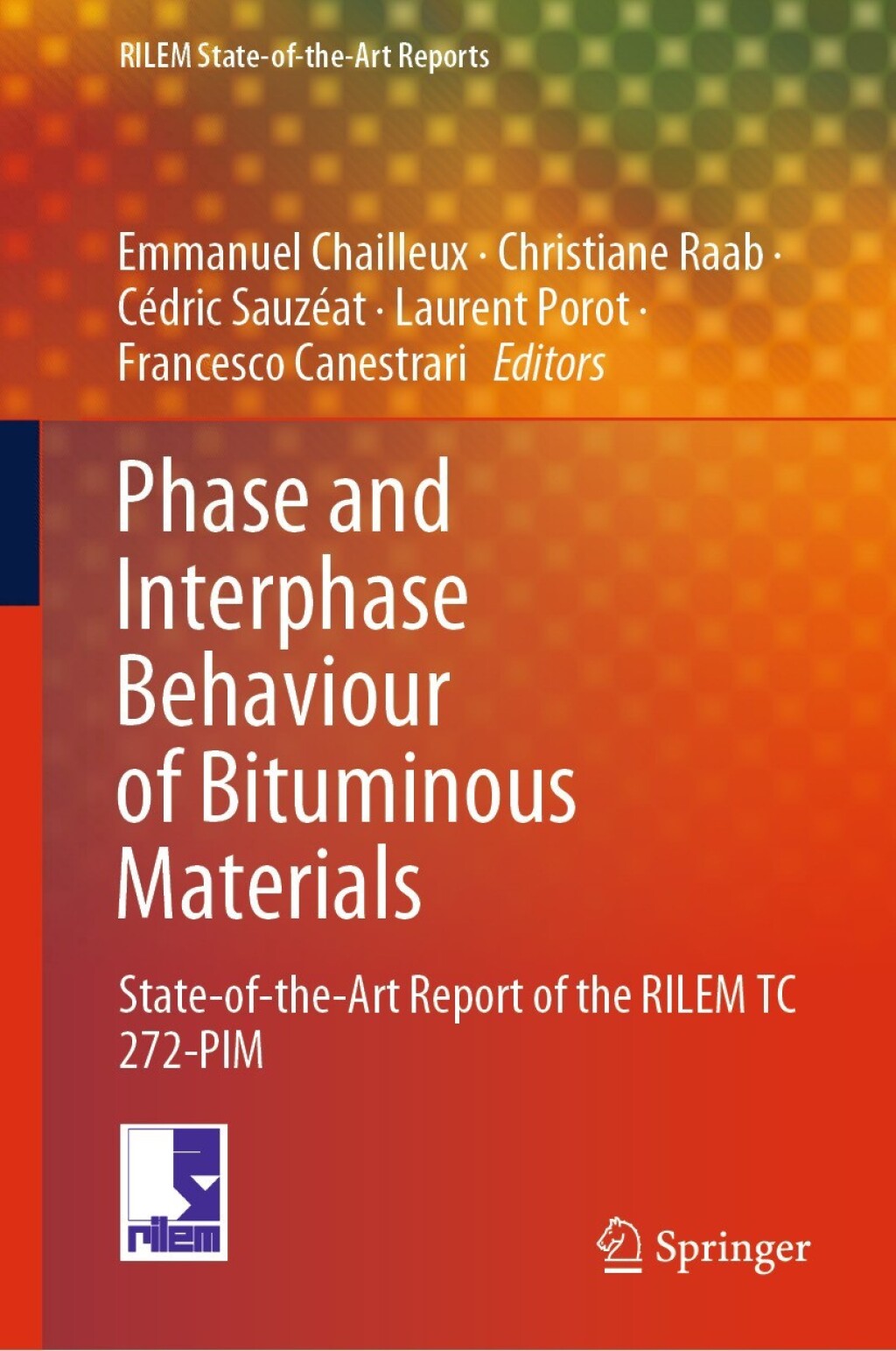 Phase and Interphase Behaviour of Bituminous Materials State-of-the-Art Report of the RILEM TC 272-PIM  â€“ PDF/EPUB Version Downloadable