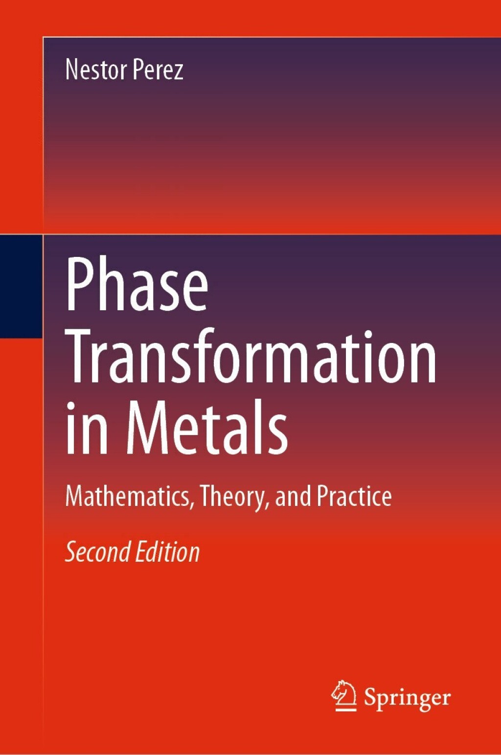Phase Transformation in Metals Mathematics, Theory, and Practice 2nd Edition â€“ PDF/EPUB Version Downloadable
