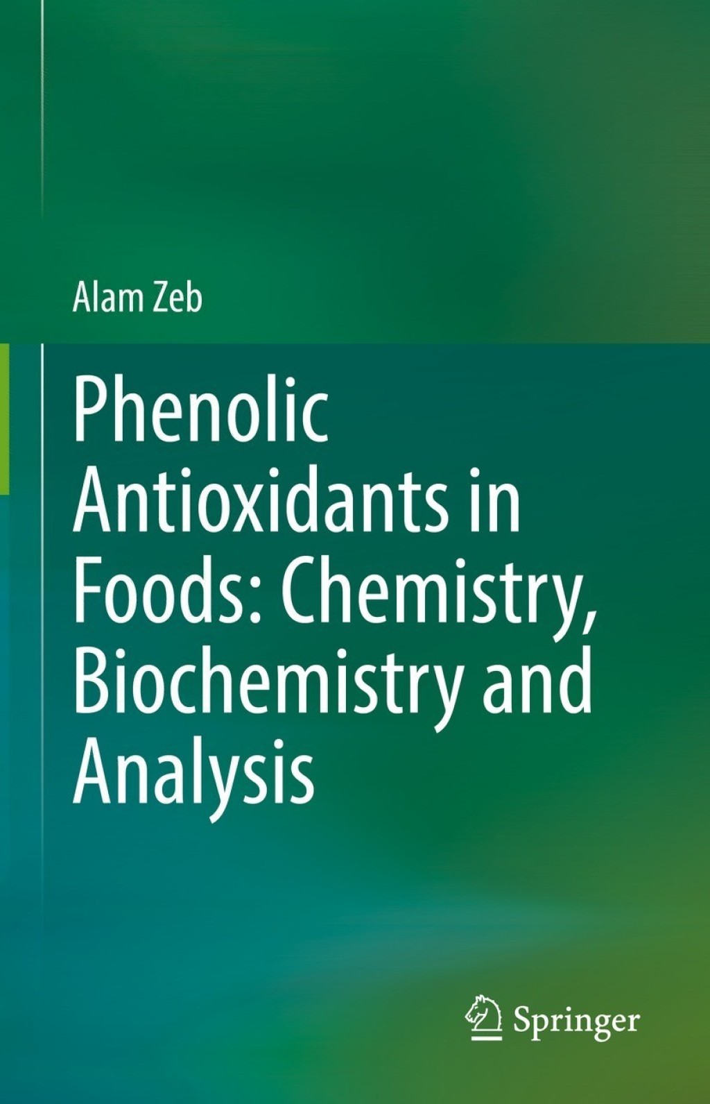 Phenolic Antioxidants in Foods: Chemistry, Biochemistry and Analysis  â€“ PDF/EPUB Version Downloadable