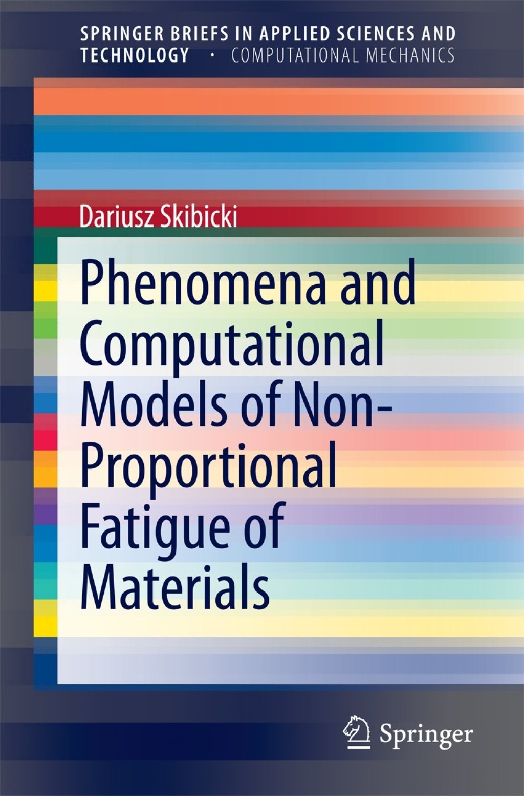 Phenomena and Computational Models of Non-Proportional Fatigue of Materials  â€“ PDF/EPUB Version Downloadable