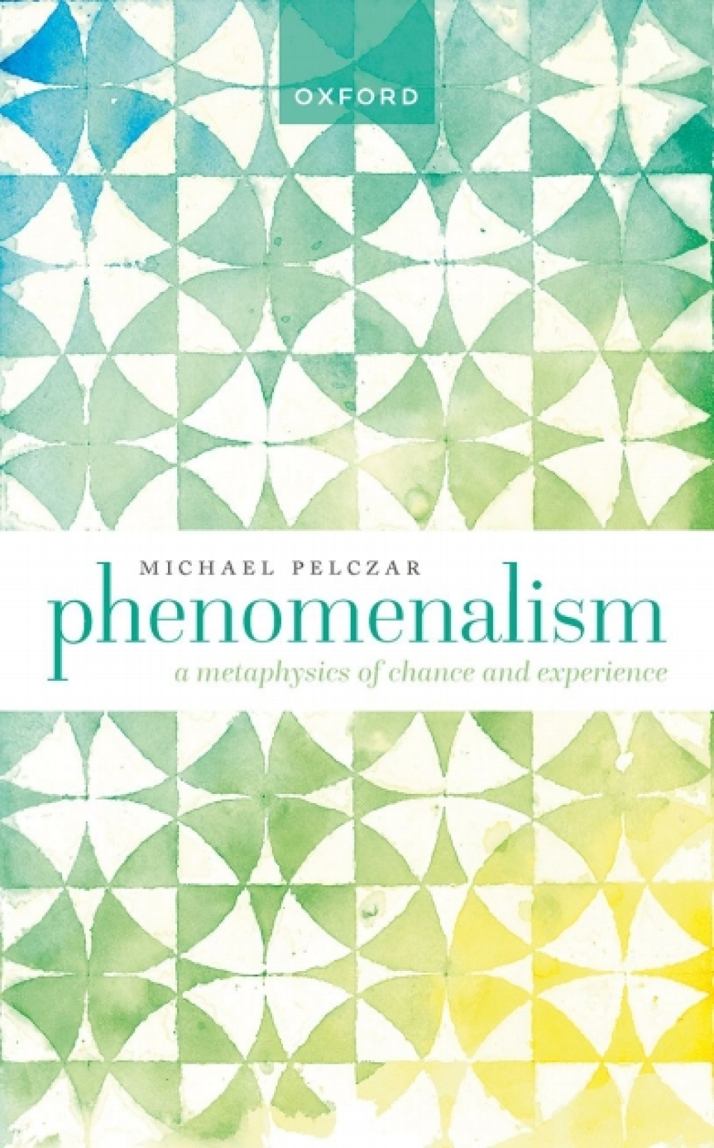 Phenomenalism A Metaphysics of Chance and Experience  â€“ PDF/EPUB Version Downloadable