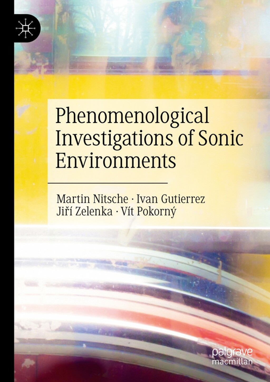 Phenomenological Investigations of Sonic Environments  â€“ PDF/EPUB Version Downloadable