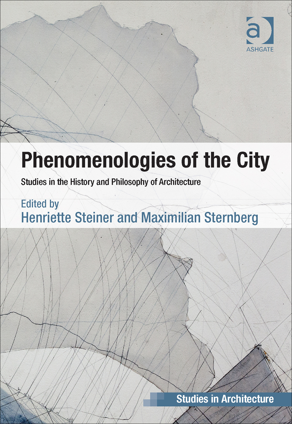 Phenomenologies of the City: Studies in the History and Philosophy of Architecture  â€“ PDF/EPUB Version Downloadable