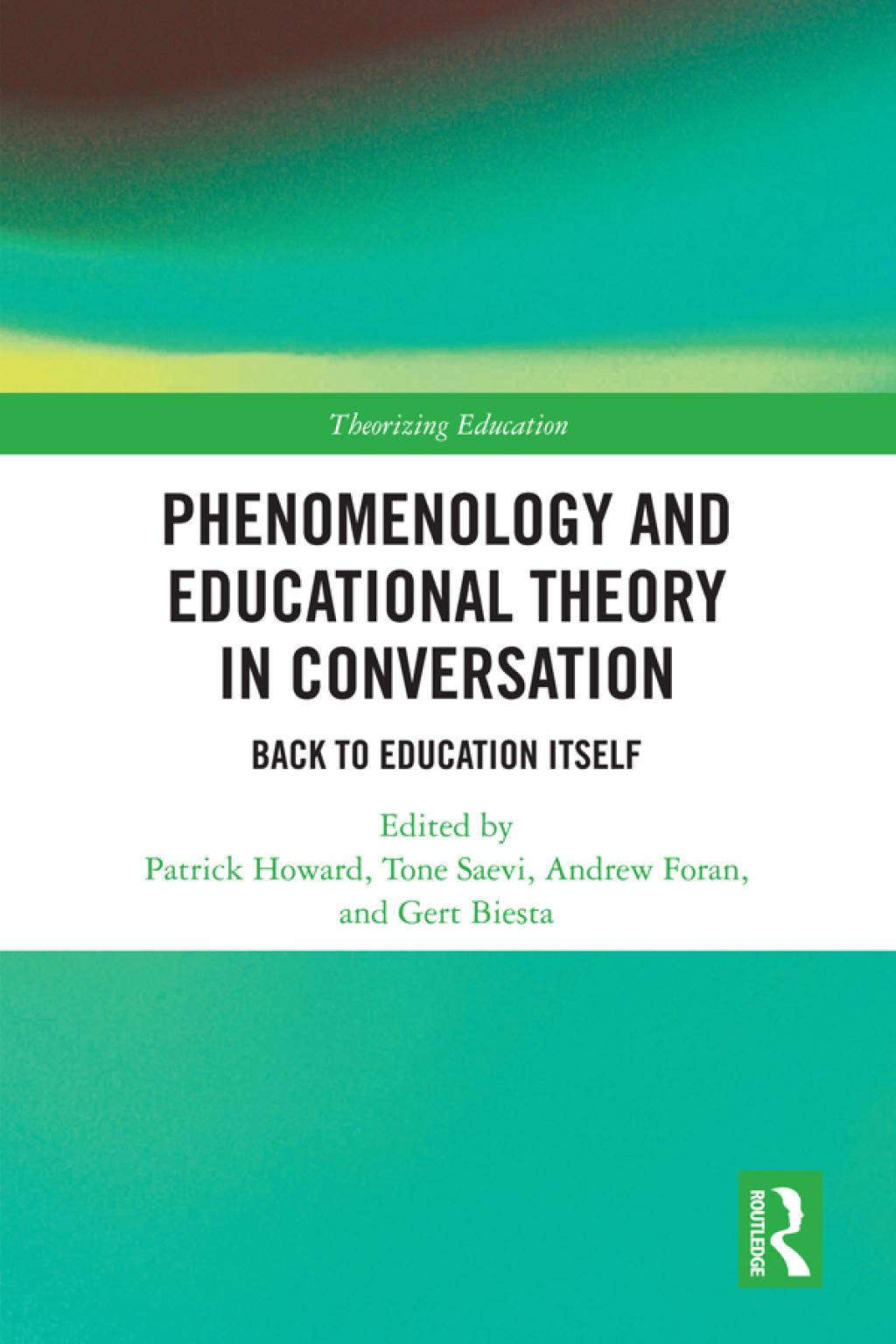 Phenomenology and Educational Theory in Conversation Back to Education Itself 1st Edition â€“ PDF/EPUB Version Downloadable
