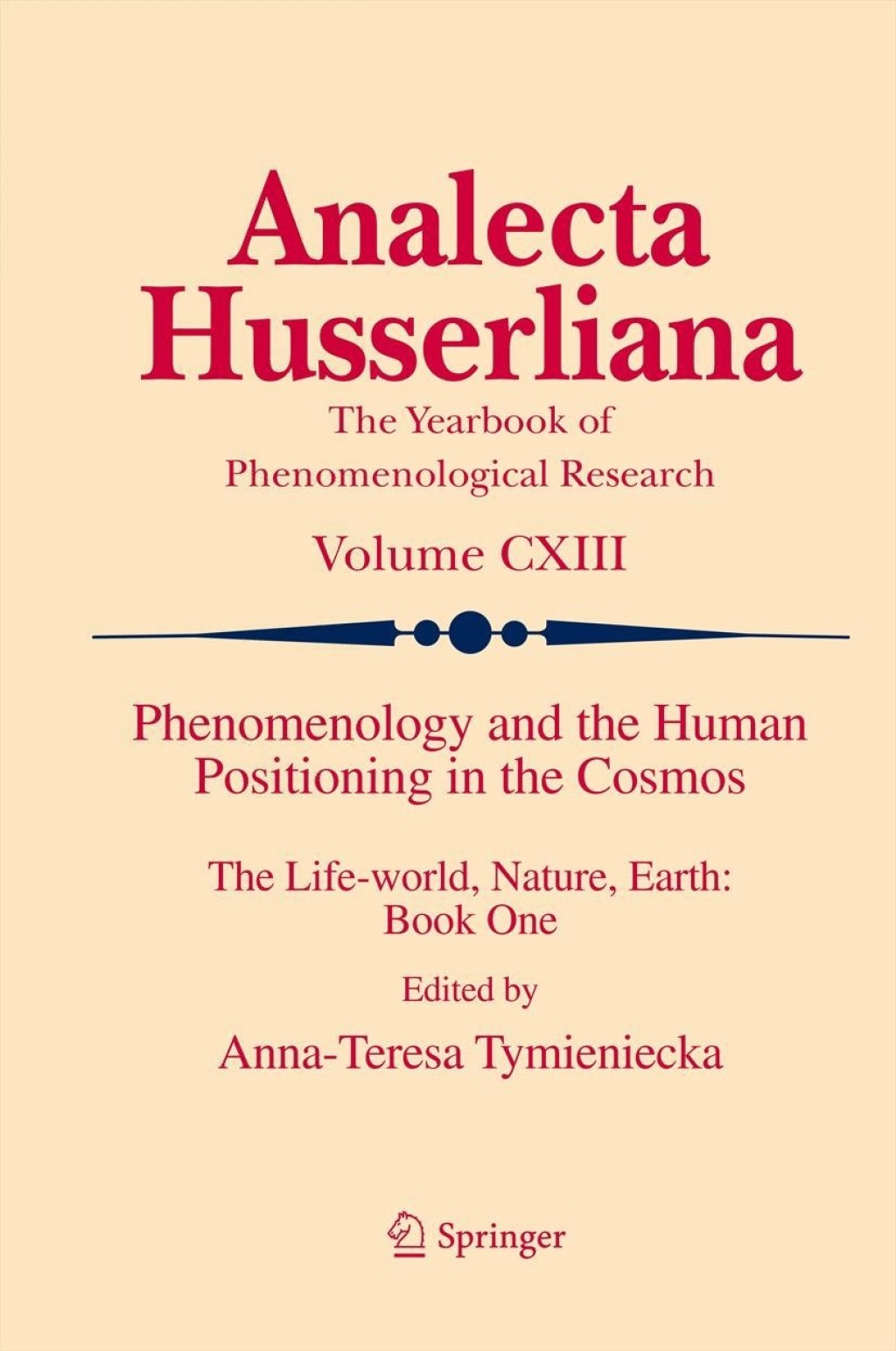 Phenomenology and the Human Positioning in the Cosmos The Life-world, Nature, Earth: Book One  â€“ PDF/EPUB Version Downloadable