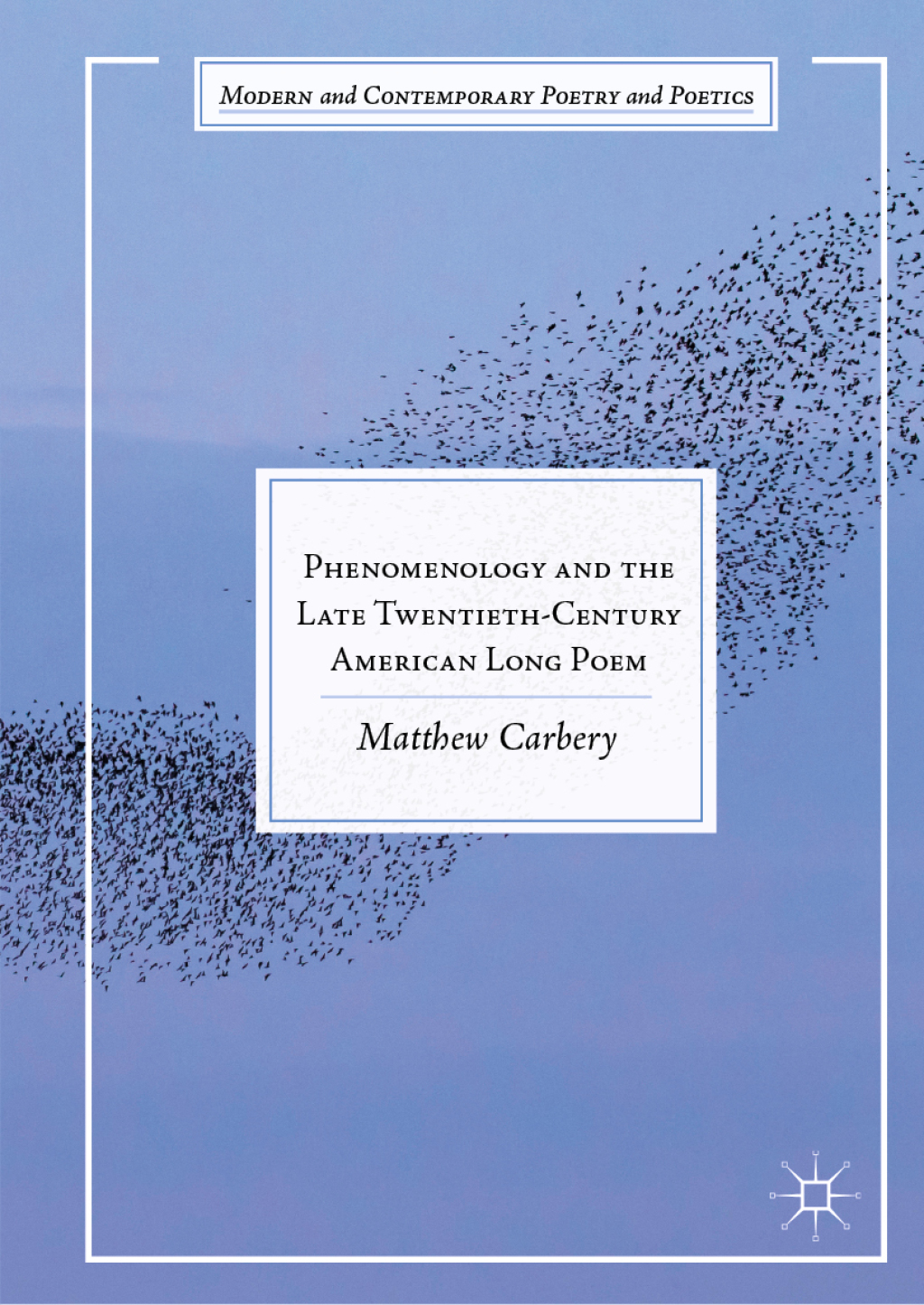 Phenomenology and the Late Twentieth-Century American Long Poem  â€“ PDF/EPUB Version Downloadable