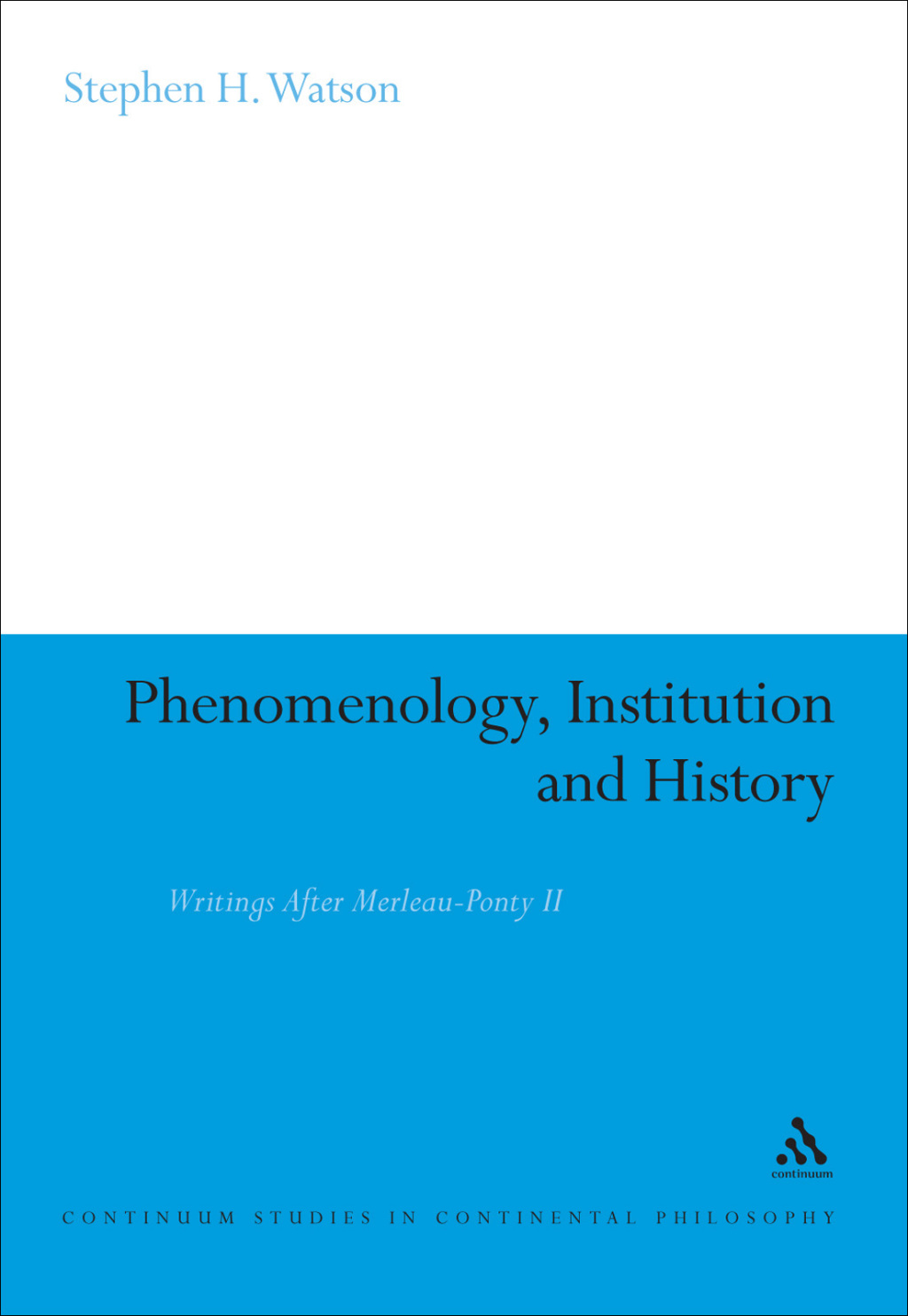 Phenomenology, Institution and History Writings After Merleau-Ponty II 1st Edition â€“ PDF/EPUB Version Downloadable