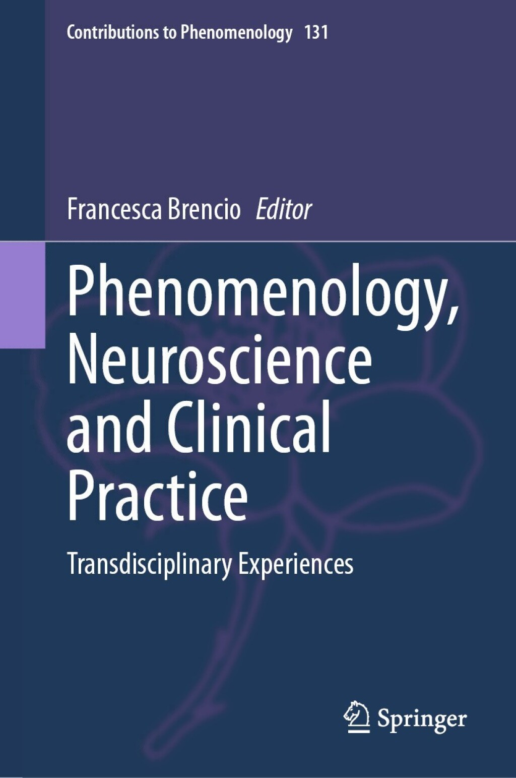 Phenomenology, Neuroscience and Clinical Practice Transdisciplinary Experiences  â€“ PDF/EPUB Version Downloadable