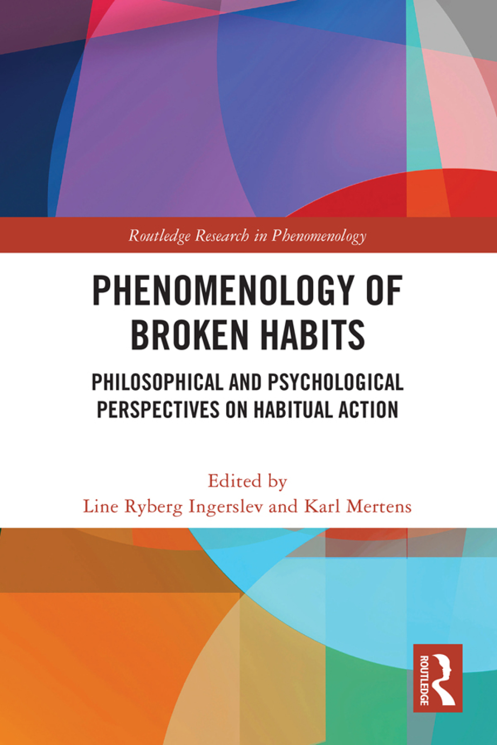 Phenomenology of Broken Habits Philosophical and Psychological Perspectives on Habitual Action 1st Edition â€“ PDF/EPUB Version Downloadable