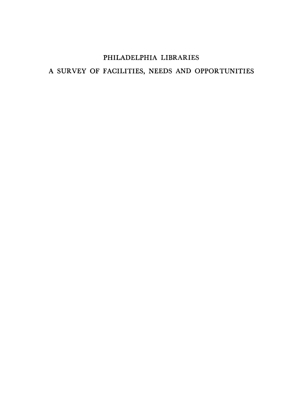 Philadelphia Libraries A Survey of Facilities, Needs, and Opportunities  â€“ PDF/EPUB Version Downloadable