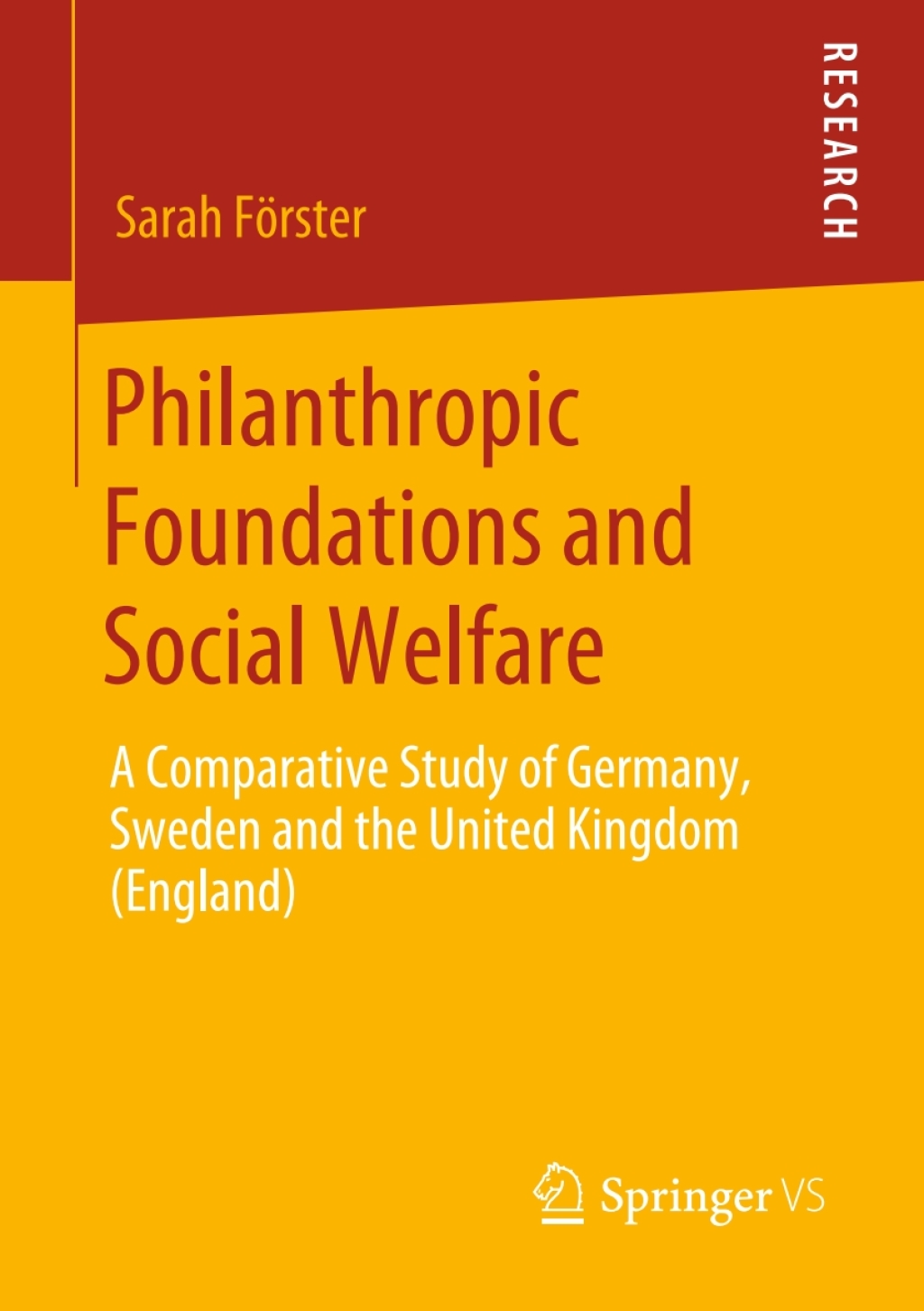 Philanthropic Foundations and Social Welfare A Comparative Study of Germany, Sweden and the United Kingdom (England)  â€“ PDF/EPUB Version Downloadable