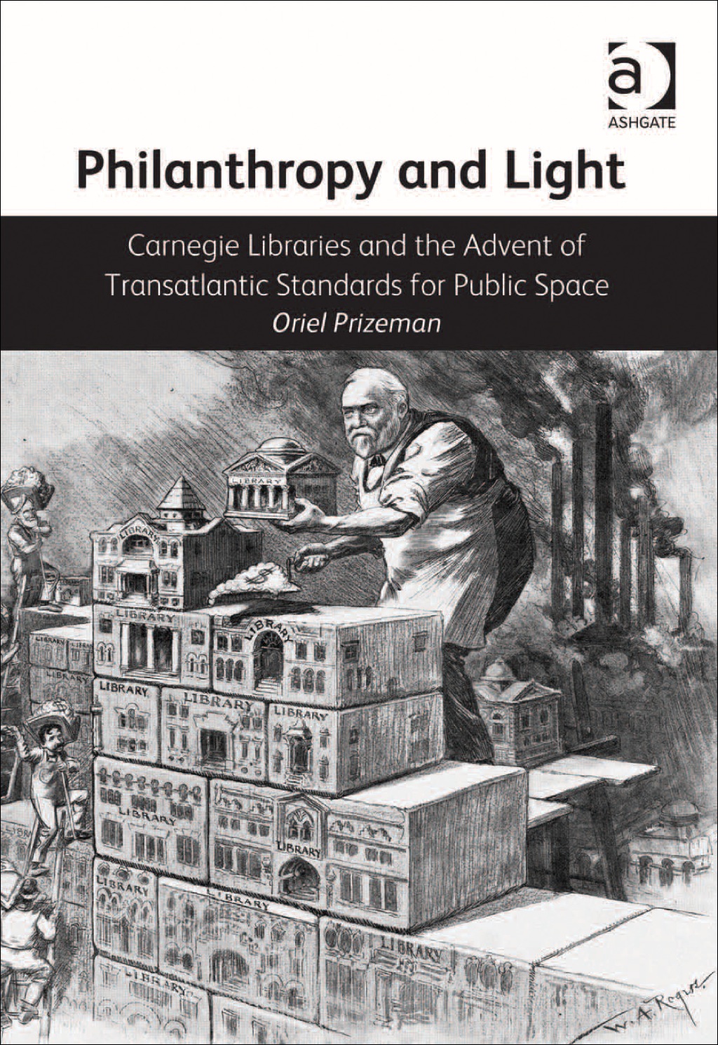 Philanthropy and Light: Carnegie Libraries and the Advent of Transatlantic Standards for Public Space  â€“ PDF/EPUB Version Downloadable