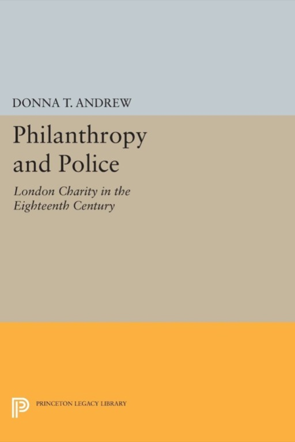 Philanthropy and Police London Charity in the Eighteenth Century  â€“ PDF/EPUB Version Downloadable