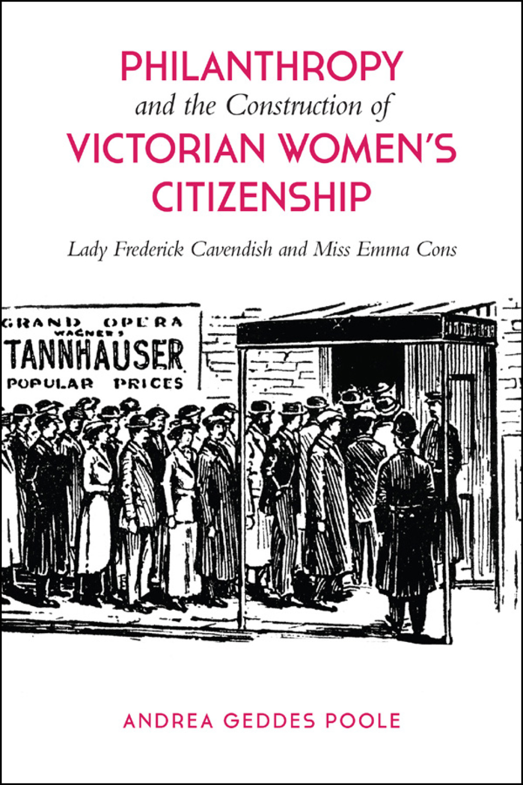 Philanthropy and the Construction of Victorian Women's Citizenship Lady Frederick Cavendish and Miss Emma Cons 1st Edition â€“ PDF/EPUB Version Downloadable