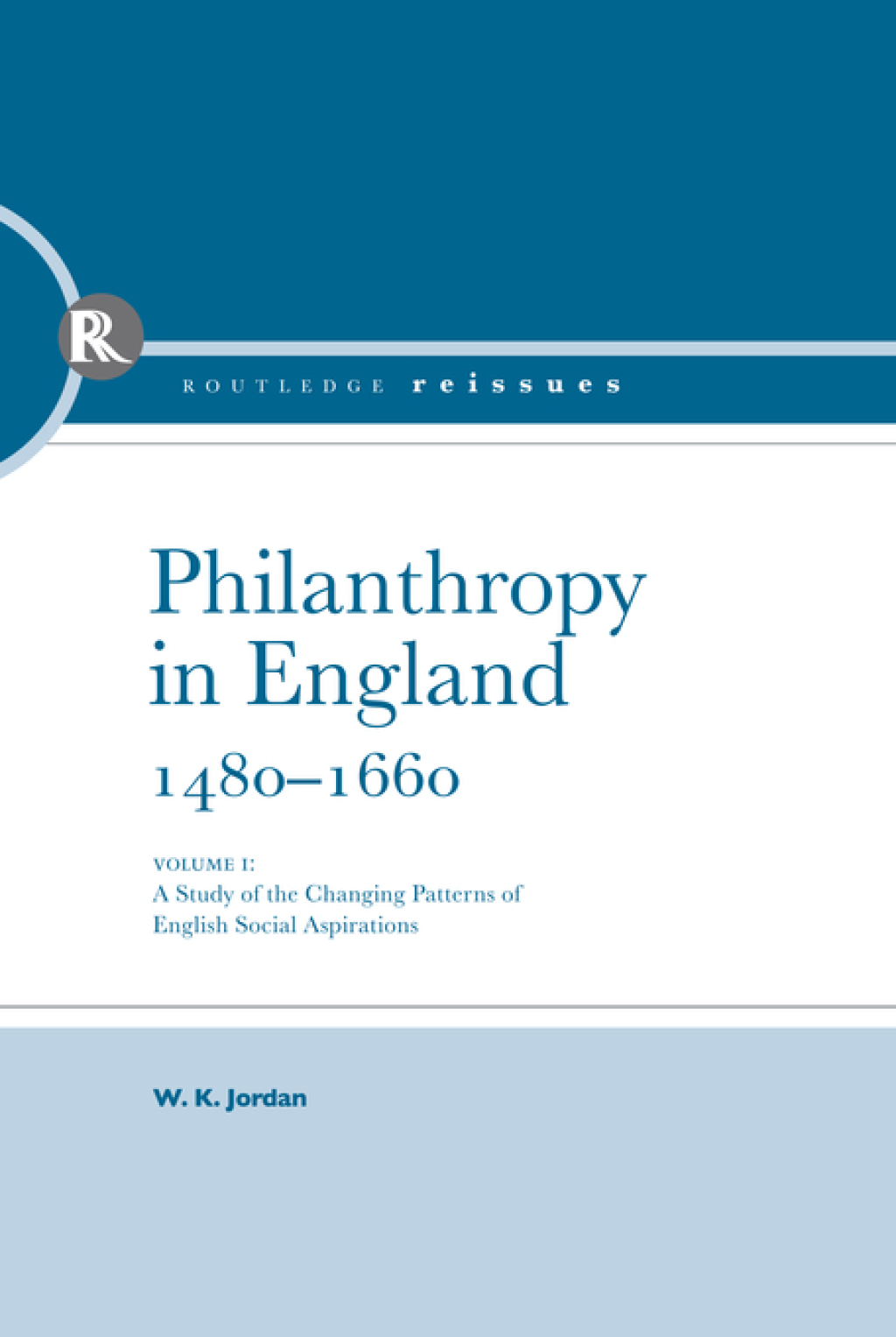Philanthropy in England, 1480 - 1660 A study of the Changing Patterns of English Social Aspirations 1st Edition â€“ PDF/EPUB Version Downloadable