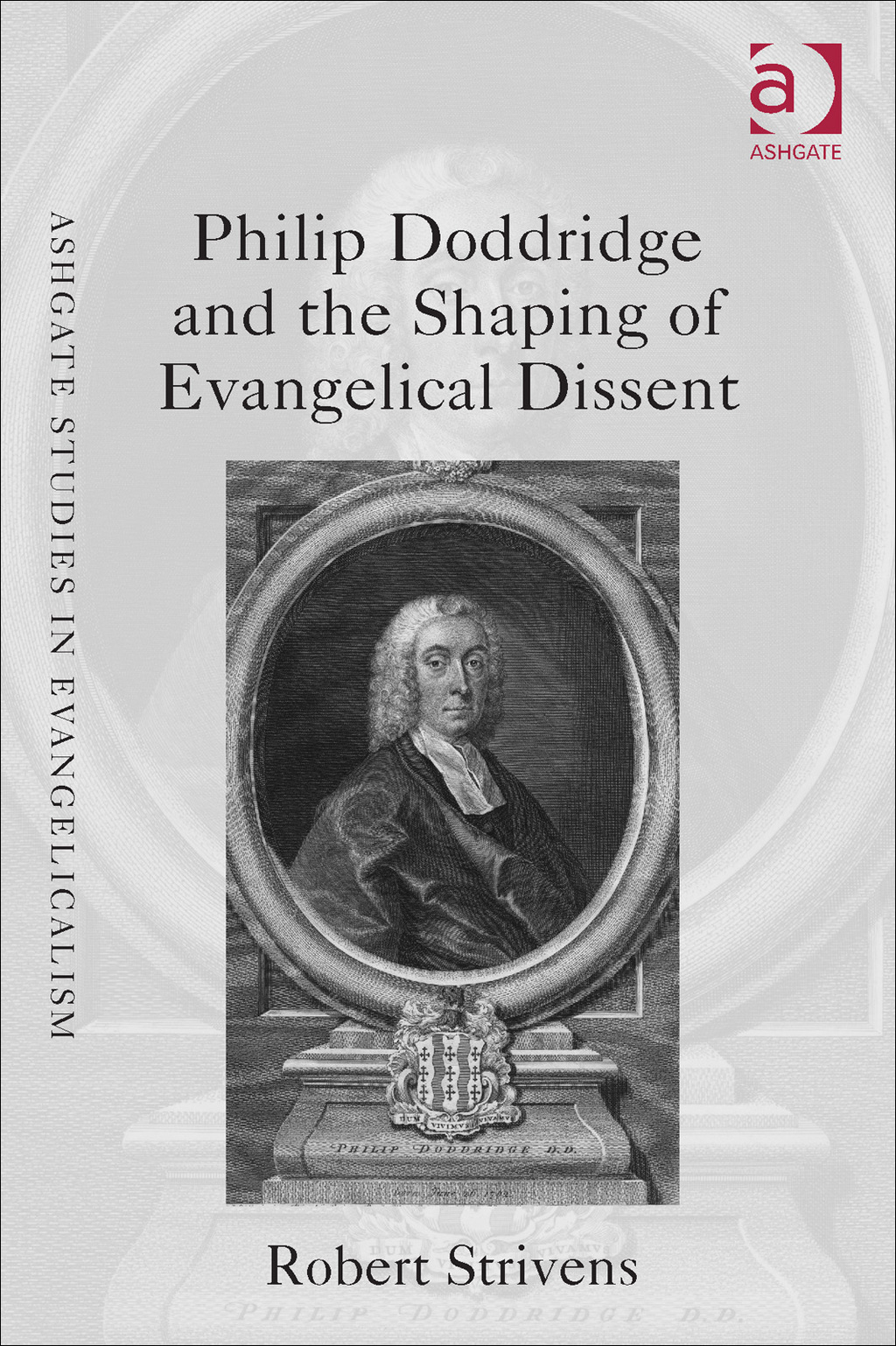Philip Doddridge and the Shaping of Evangelical Dissent  â€“ PDF/EPUB Version Downloadable