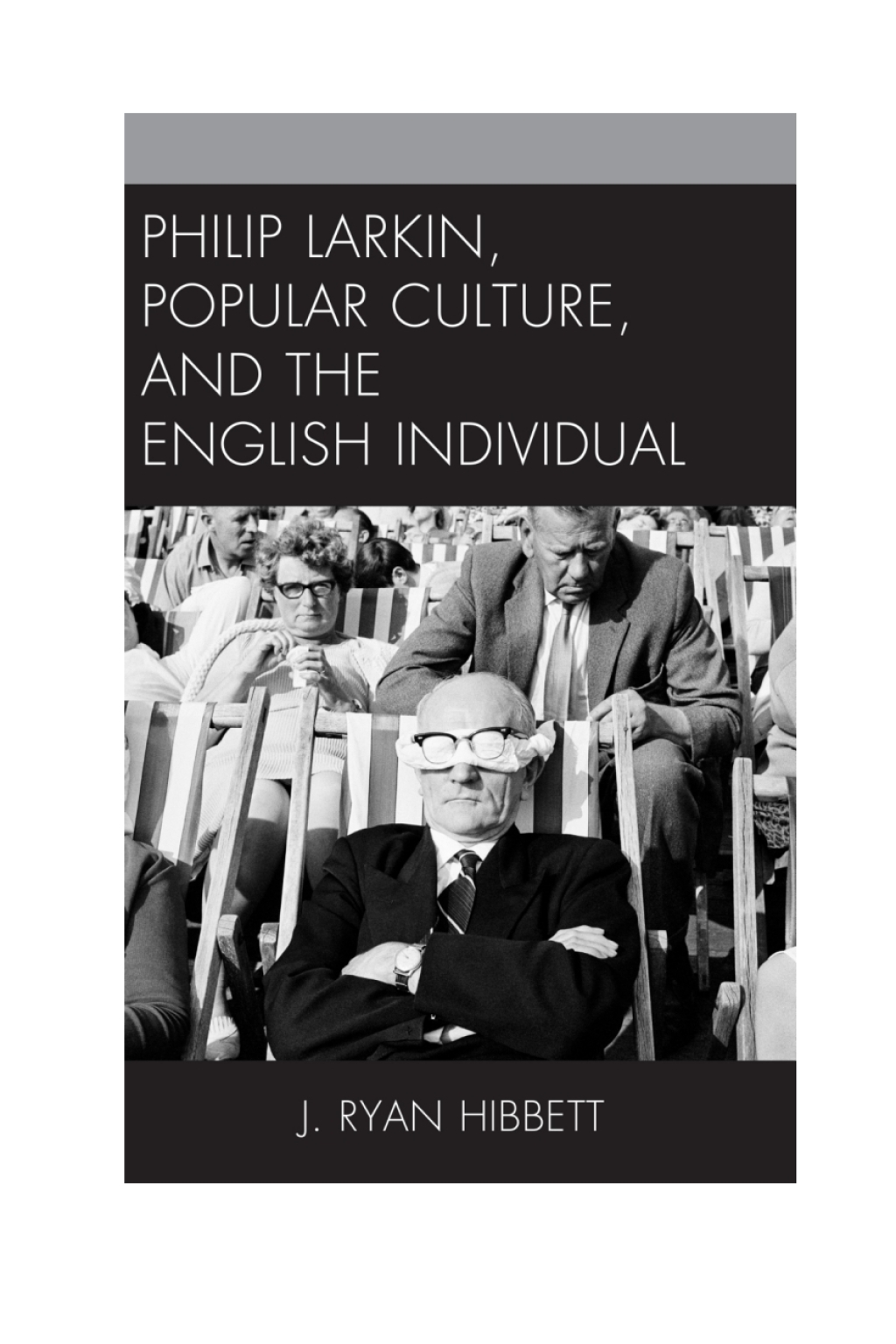 Philip Larkin, Popular Culture, and the English Individual 1st Edition â€“ PDF/EPUB Version Downloadable