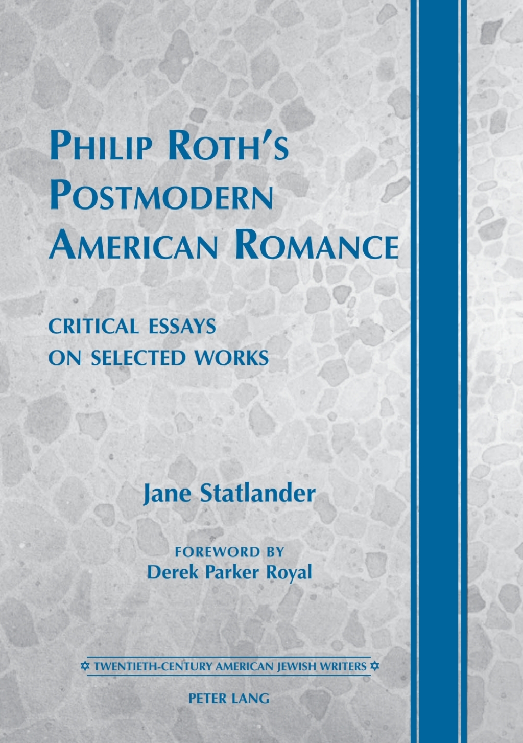 Philip Rothâ€™s Postmodern American Romance Critical Essays on Selected Works- Foreword by Derek Parker Royal 1st Edition â€“ PDF/EPUB Version Downloadable