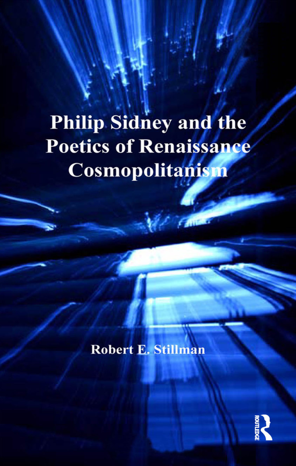 Philip Sidney and the Poetics of Renaissance Cosmopolitanism 1st Edition â€“ PDF/EPUB Version Downloadable