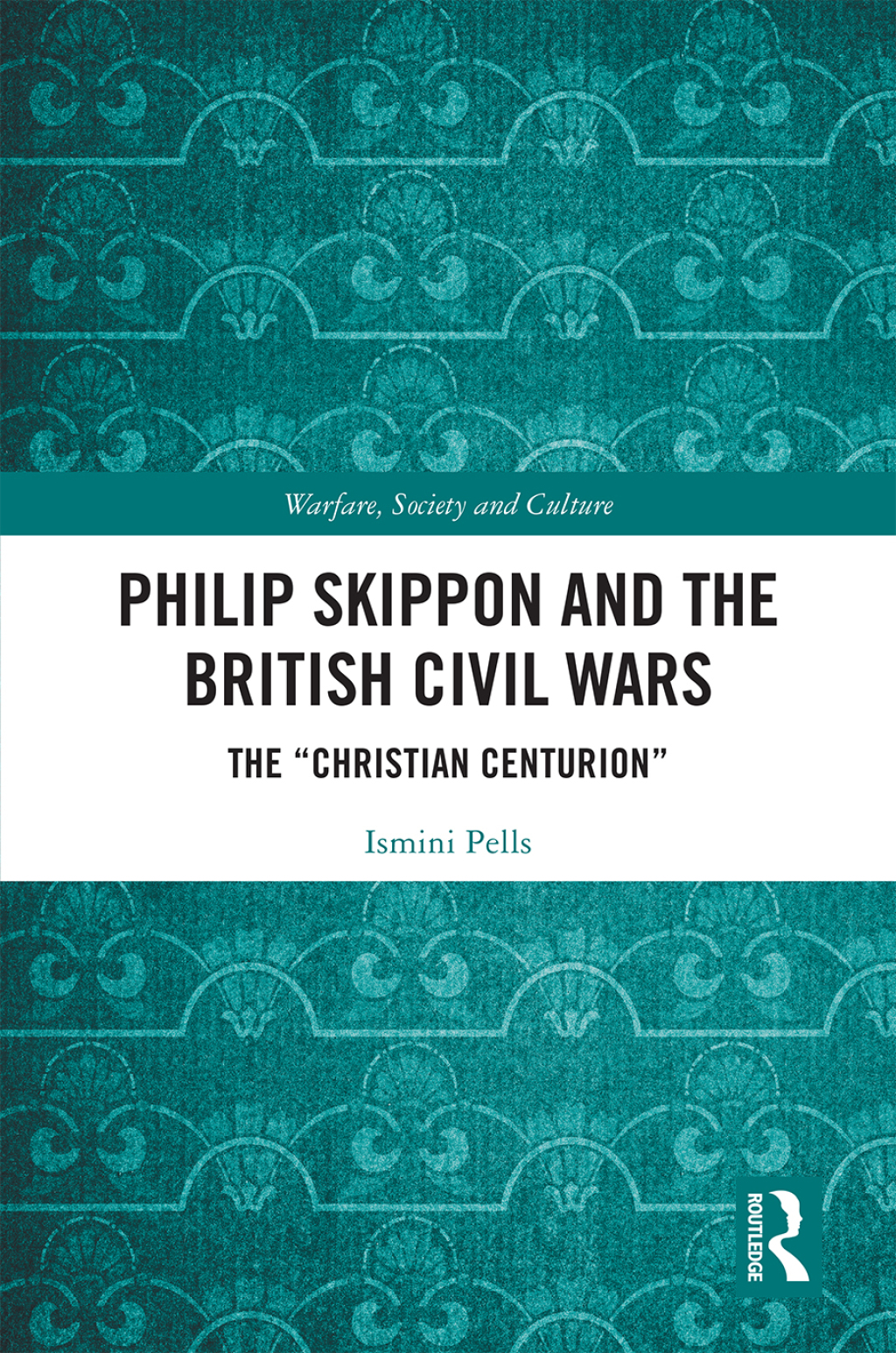 Philip Skippon and the British Civil Wars The "Christian Centurion" 1st Edition â€“ PDF/EPUB Version Downloadable