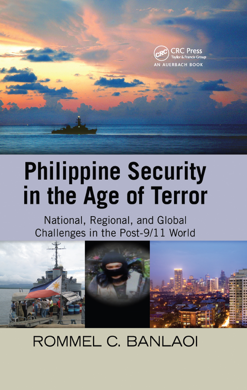 Philippine Security in the Age of Terror National, Regional, and Global Challenges in the Post-9/11 World 1st Edition â€“ PDF/EPUB Version Downloadable