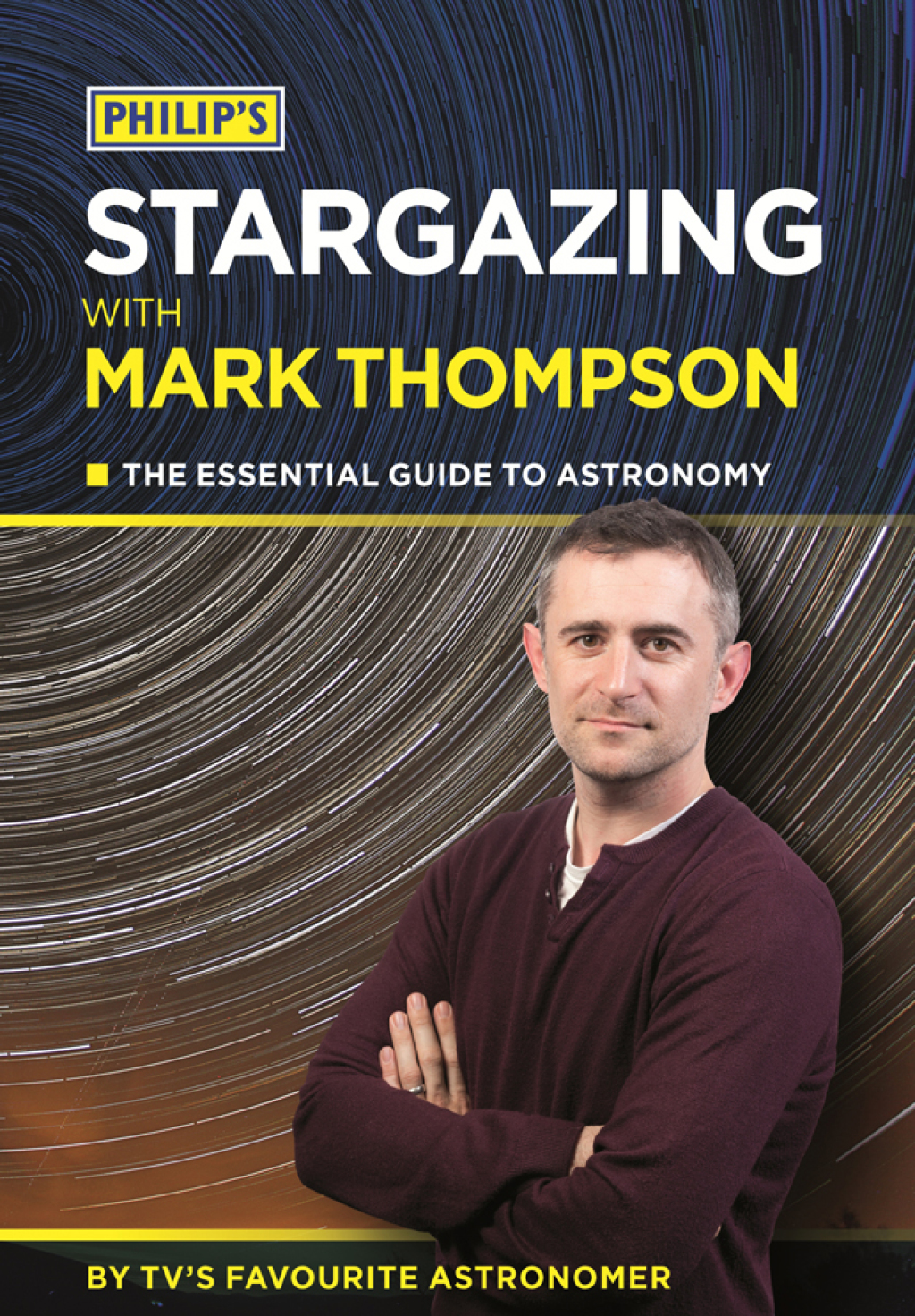 Philip's Stargazing With Mark Thompson The Essential Guide To Astronomy By TV's Favourite Astronomer - (PDF/EPUB Version)