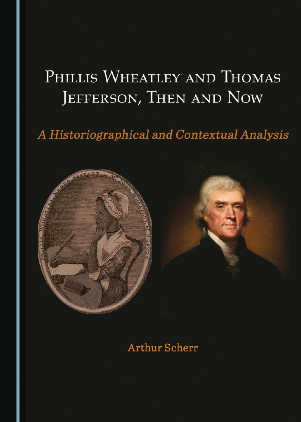 Phillis Wheatley and Thomas Jefferson, Then and Now A Historiographical and Contextual Analysis 1st Edition â€“ PDF/EPUB Version Downloadable