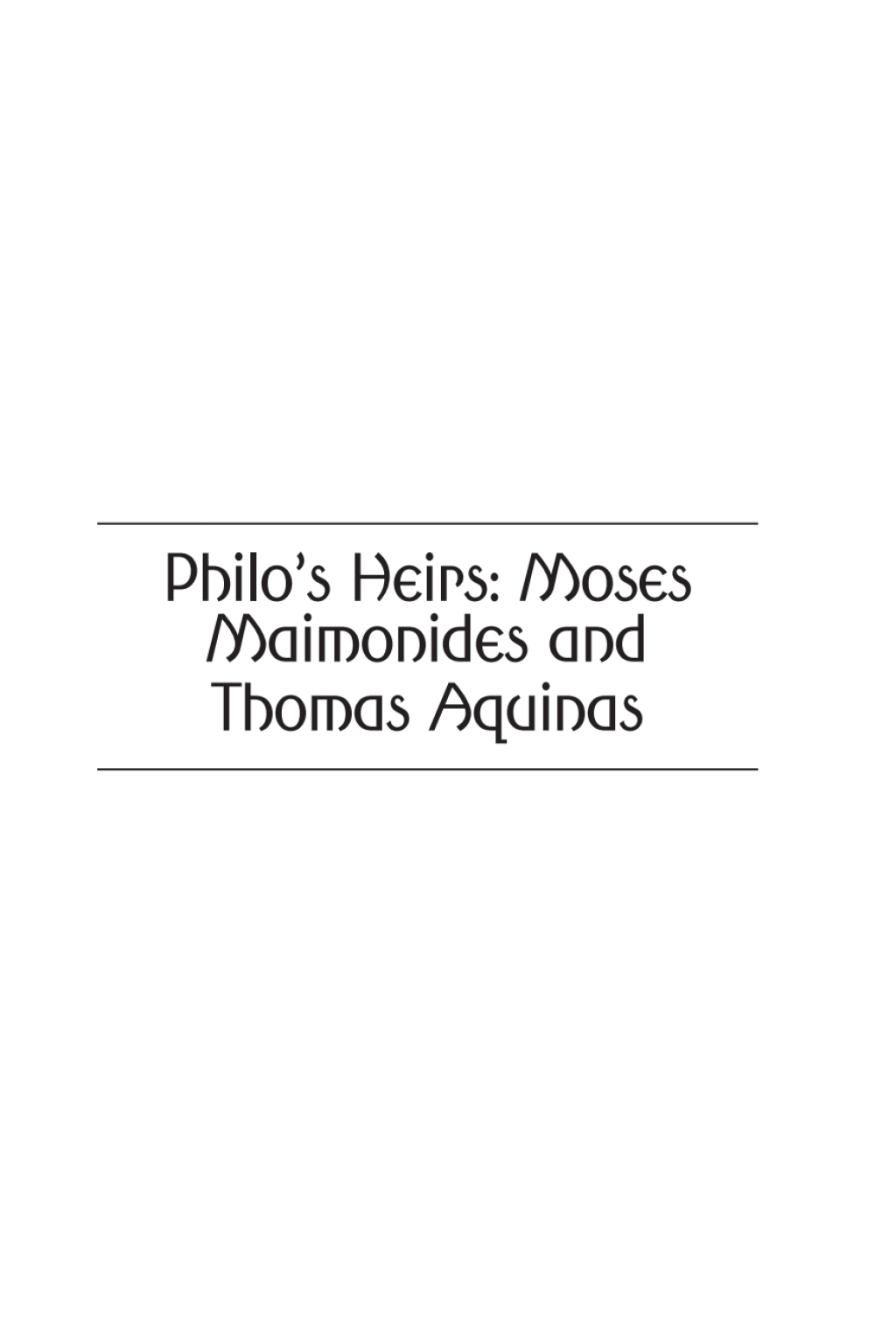 Philoâ€™s Heirs: Moses Maimonides and Thomas Aquinas  â€“ PDF/EPUB Version Downloadable