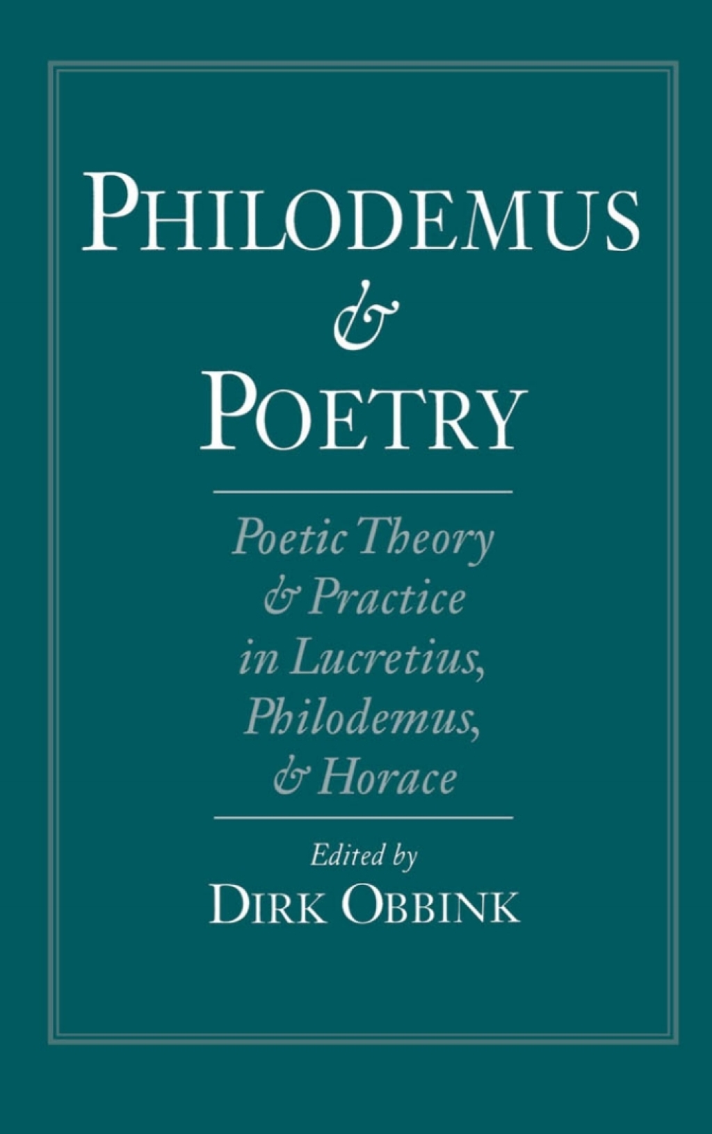 Philodemus and Poetry Poetic Theory and Practice in Lucretius, Philodemus and Horace 1st Edition â€“ PDF/EPUB Version Downloadable