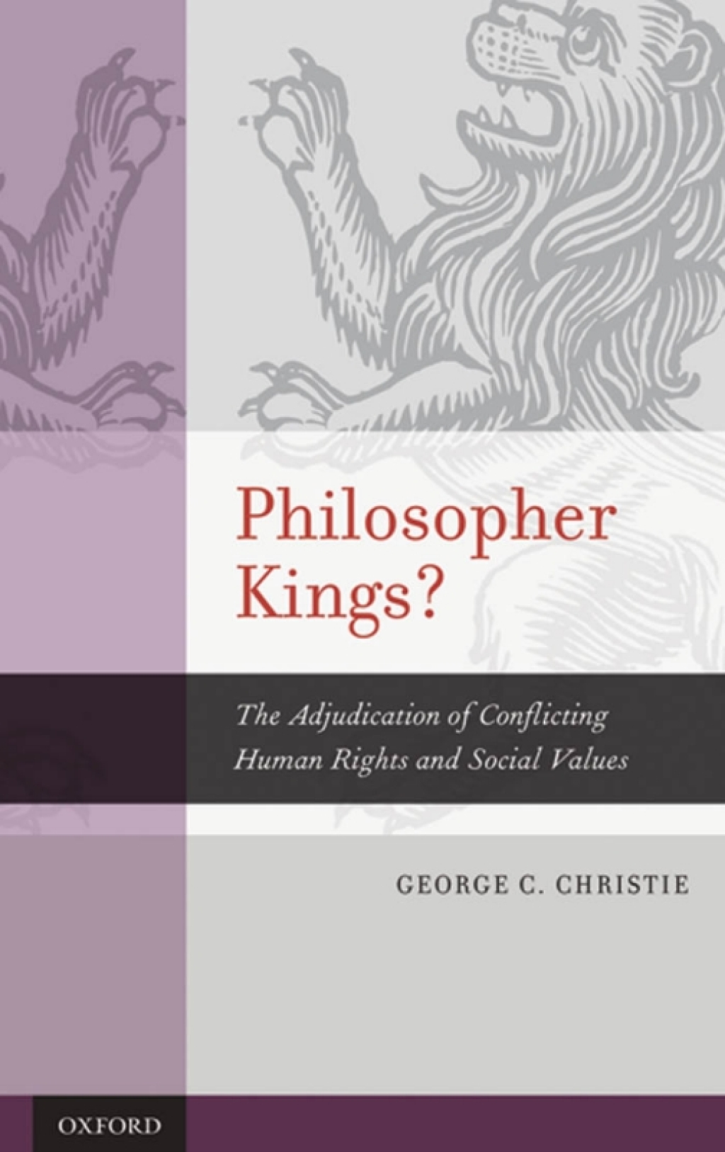 Philosopher Kings? The Adjudication of Conflicting Human Rights and Social Values  â€“ PDF/EPUB Version Downloadable