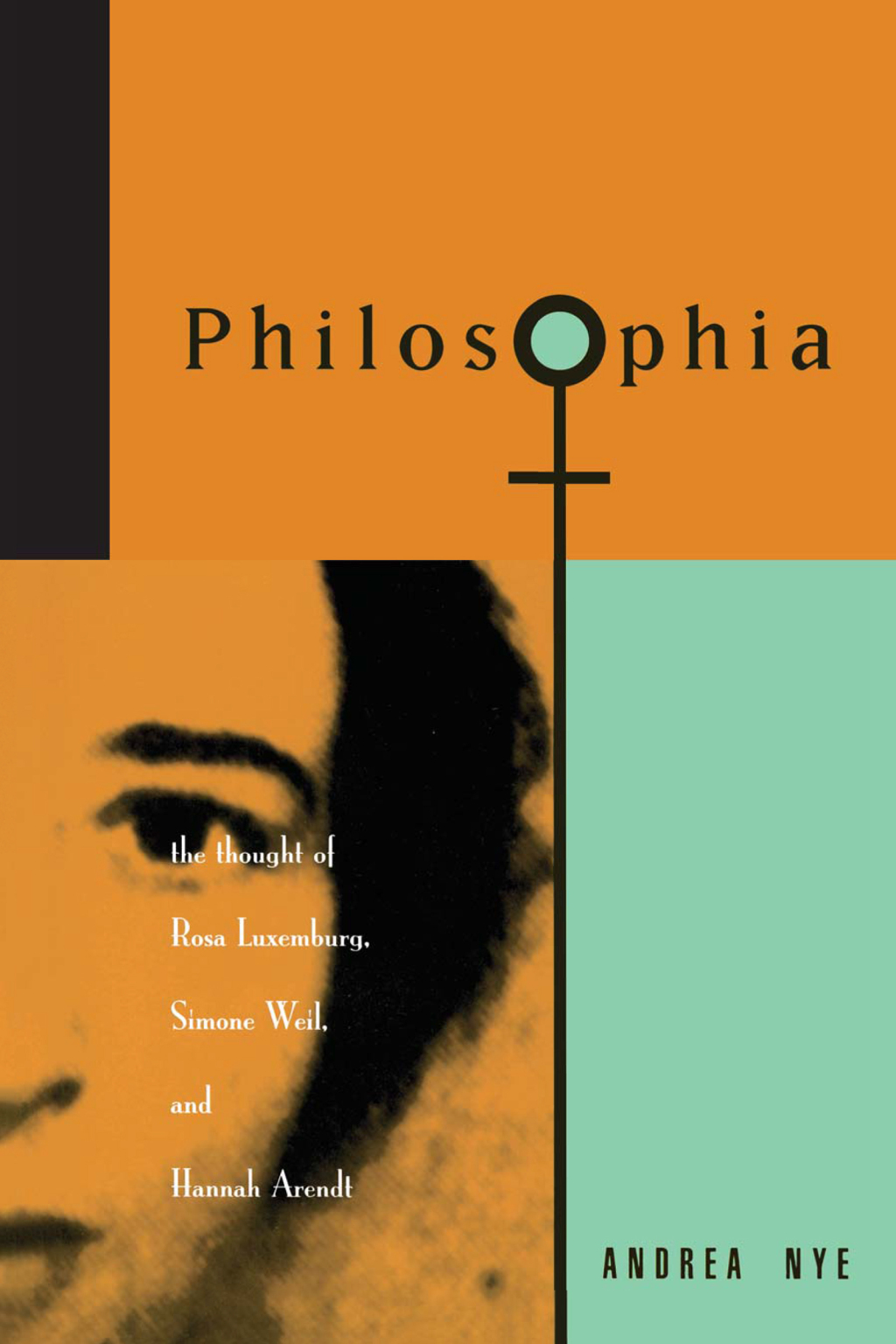 Philosophia The Thought of Rosa Luxemborg, Simone Weil, and Hannah Arendt 1st Edition â€“ PDF/EPUB Version Downloadable