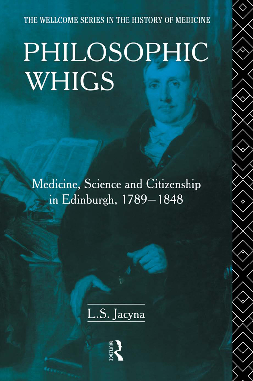 Philosophic Whigs Medicine, Science and Citizenship in Edinburgh, 1789-1848 1st Edition â€“ PDF/EPUB Version Downloadable