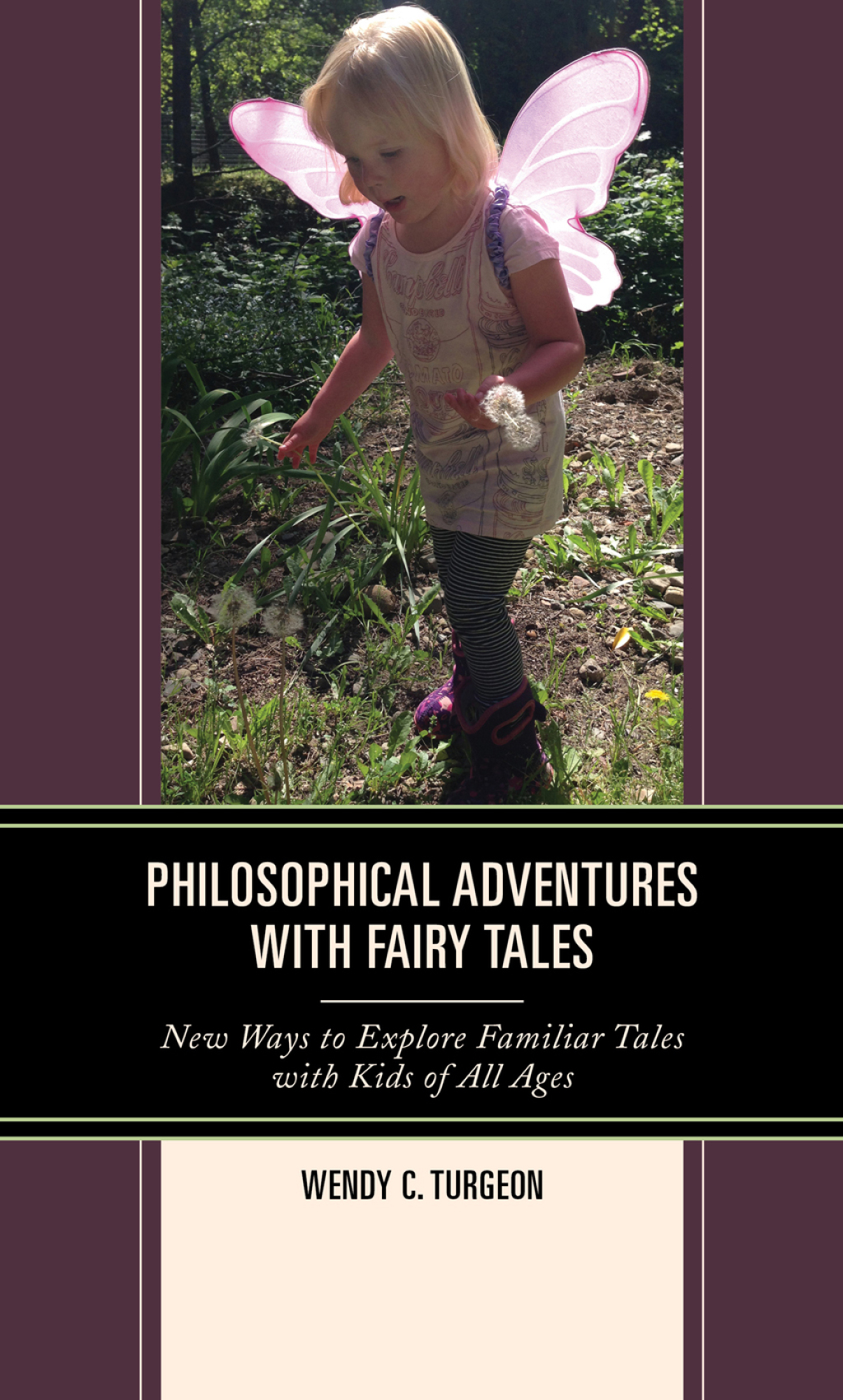 Philosophical Adventures with Fairy Tales New Ways to Explore Familiar Tales with Kids of All Ages - (PDF/EPUB Version)