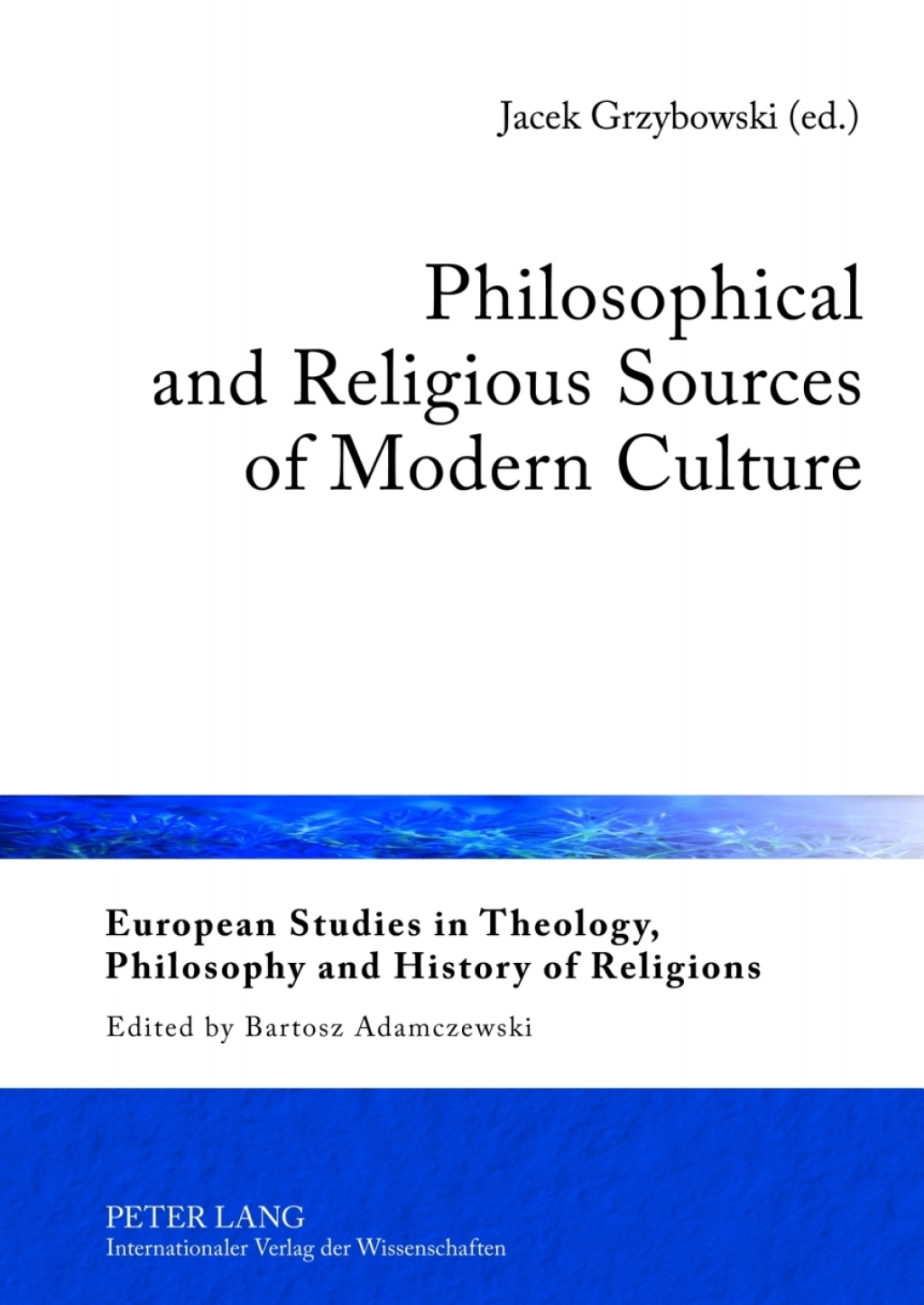 Philosophical and Religious Sources of Modern Culture 1st Edition â€“ PDF/EPUB Version Downloadable