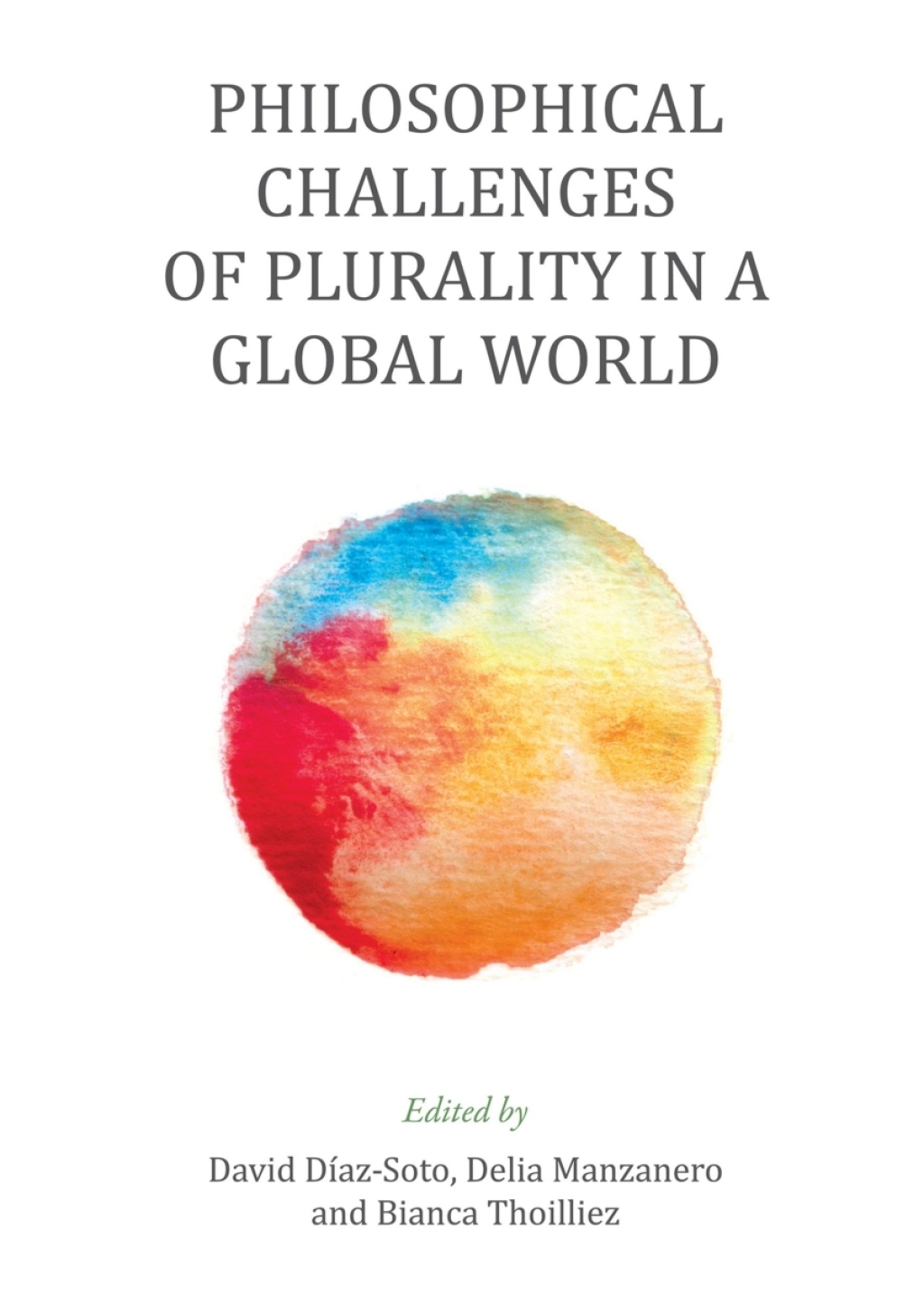 Philosophical Challenges of Plurality in a Global World 1st Edition â€“ PDF/EPUB Version Downloadable