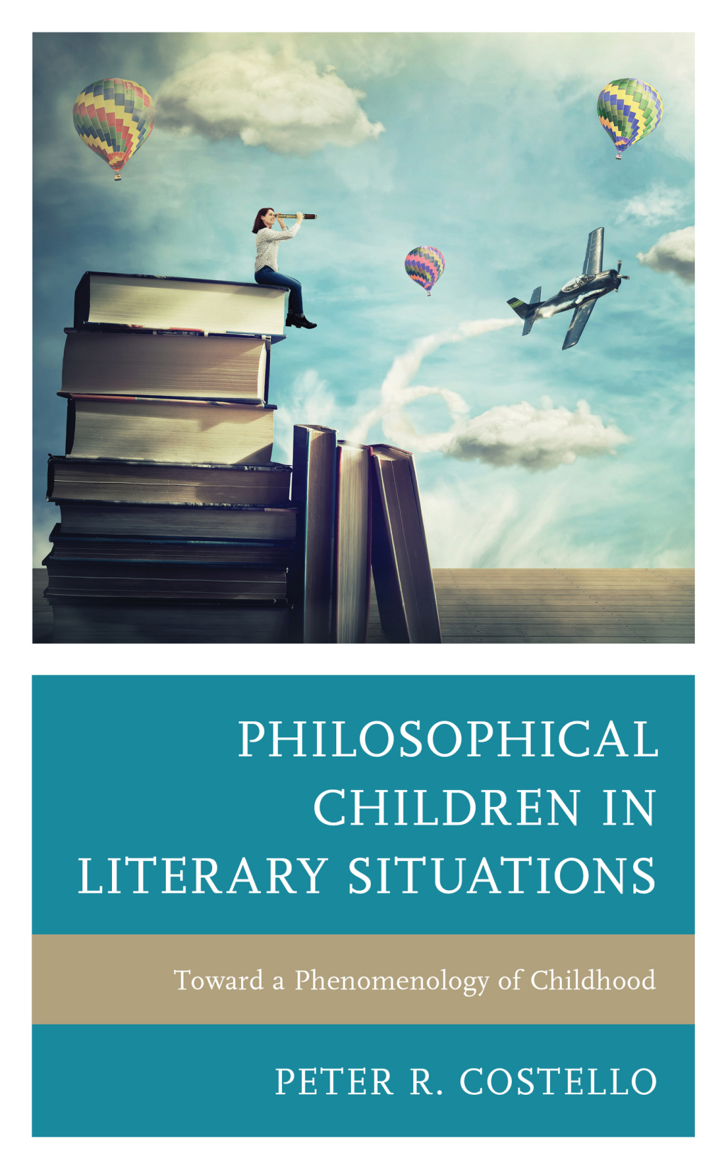 Philosophical Children in Literary Situations Toward a Phenomenology of Childhood 1st Edition â€“ PDF/EPUB Version Downloadable