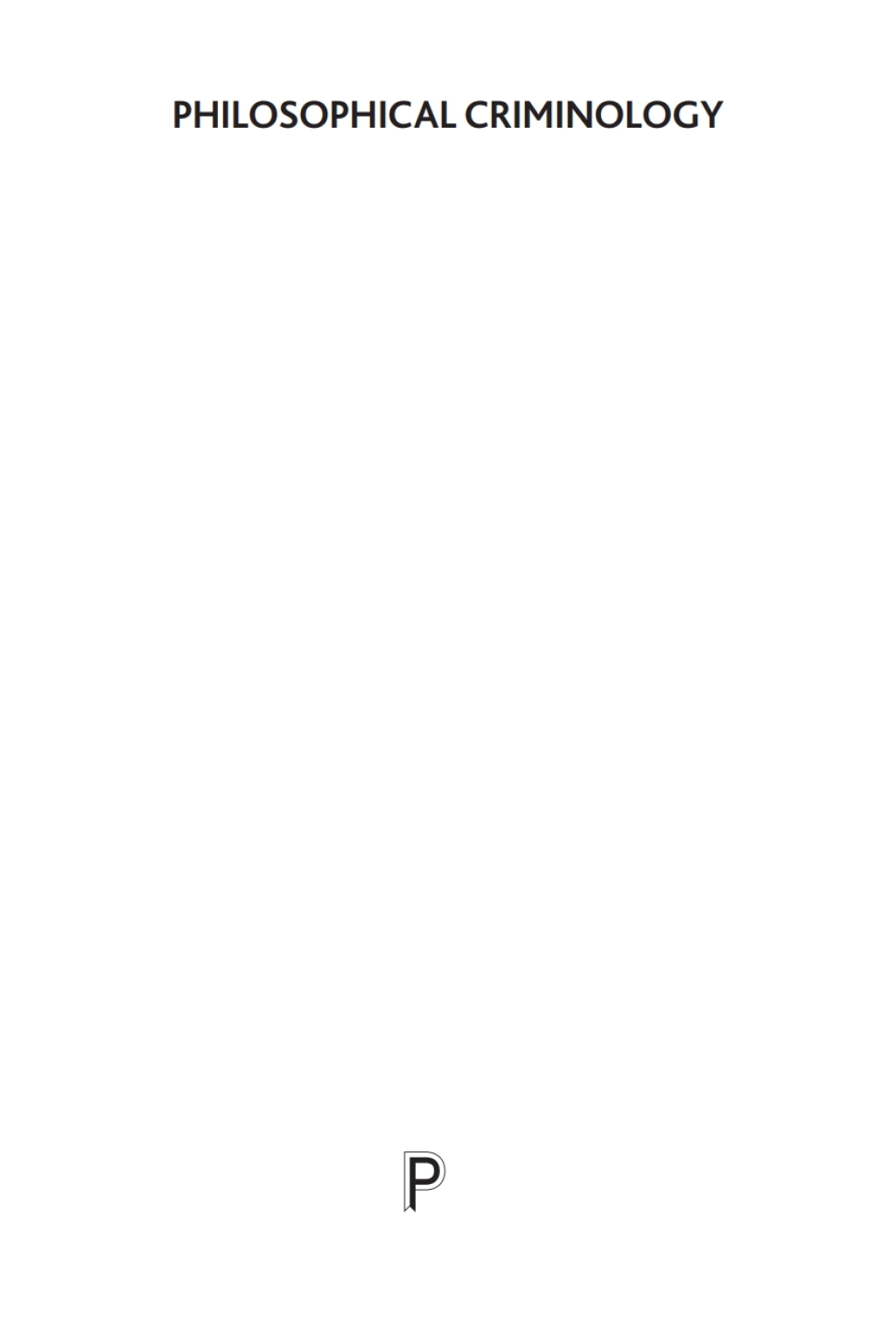 Philosophical Criminology 1st Edition â€“ PDF/EPUB Version Downloadable