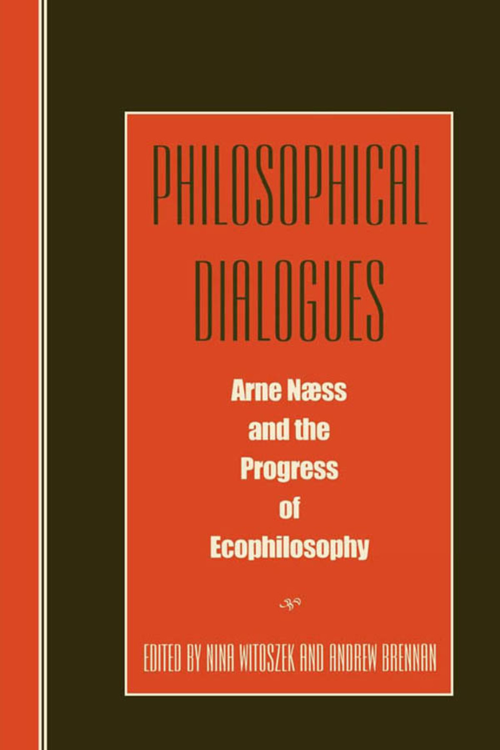 Philosophical Dialogues Arne Naess and the Progress of Philosophy 1st Edition â€“ PDF/EPUB Version Downloadable