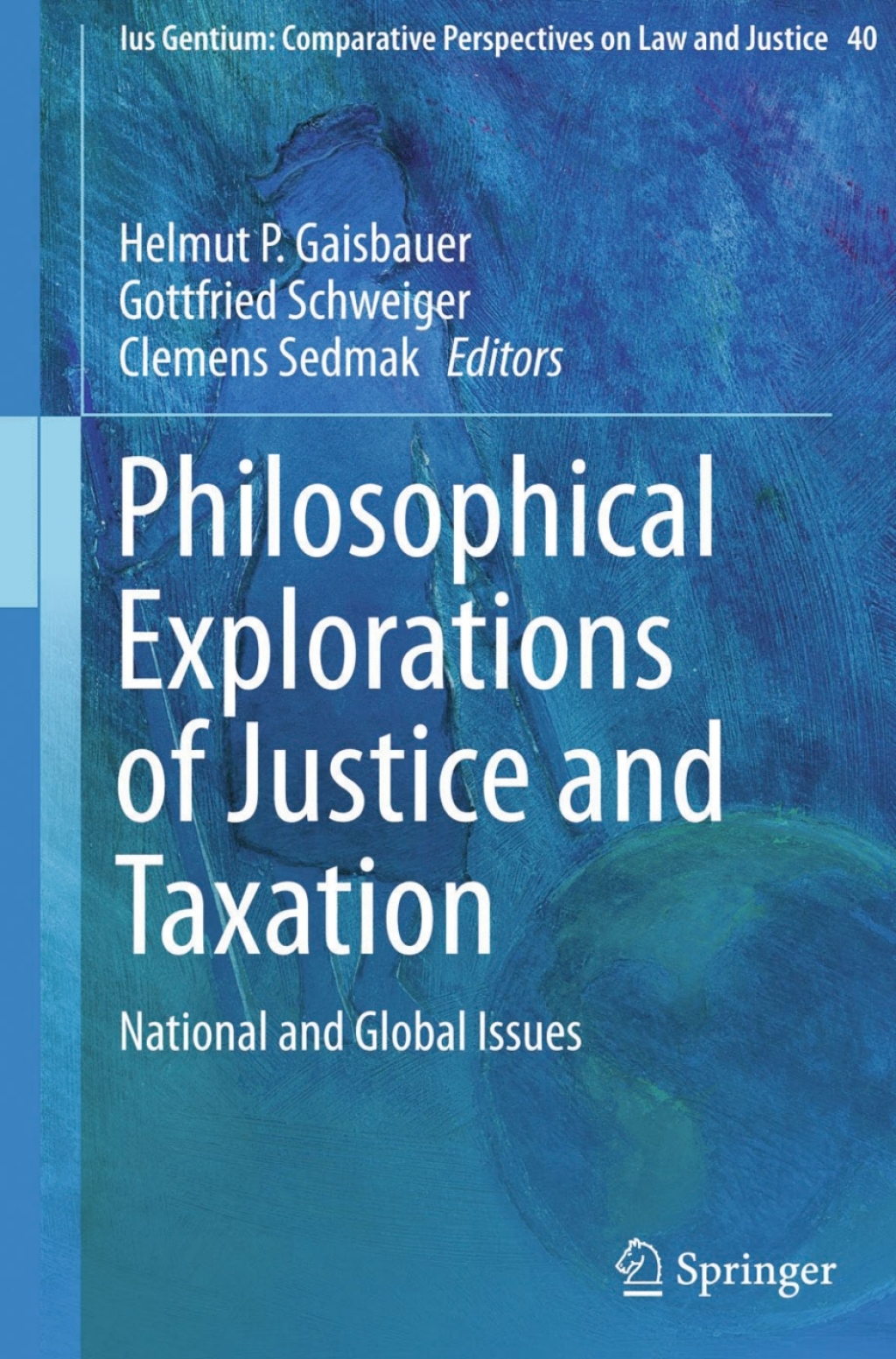 Philosophical Explorations of Justice and Taxation National and Global Issues  â€“ PDF/EPUB Version Downloadable