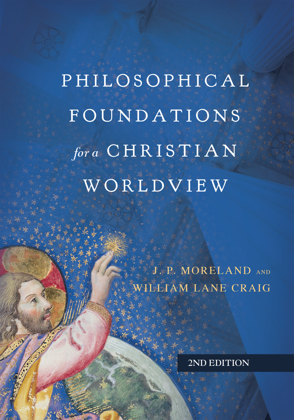 Philosophical Foundations for a Christian Worldview 2nd Edition â€“ PDF/EPUB Version Downloadable