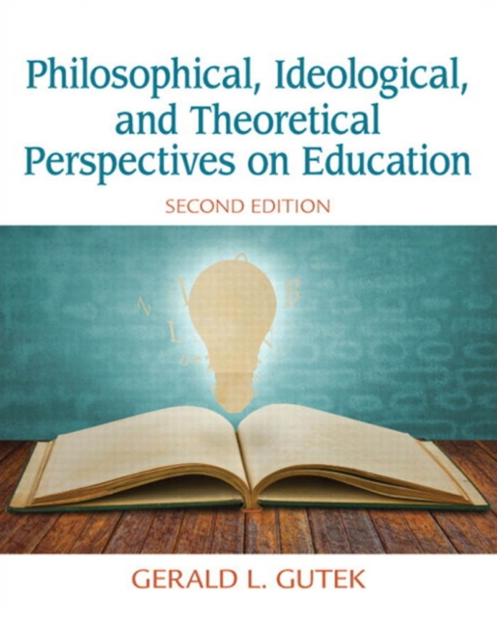 Philosophical, Ideological, and Theoretical Perspectives on Education 2nd Edition â€“ PDF/EPUB Version Downloadable